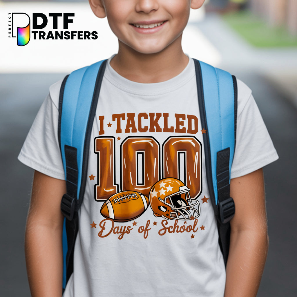I Tackled 100 Days of School Football Theme – Teacher DTF Transfer