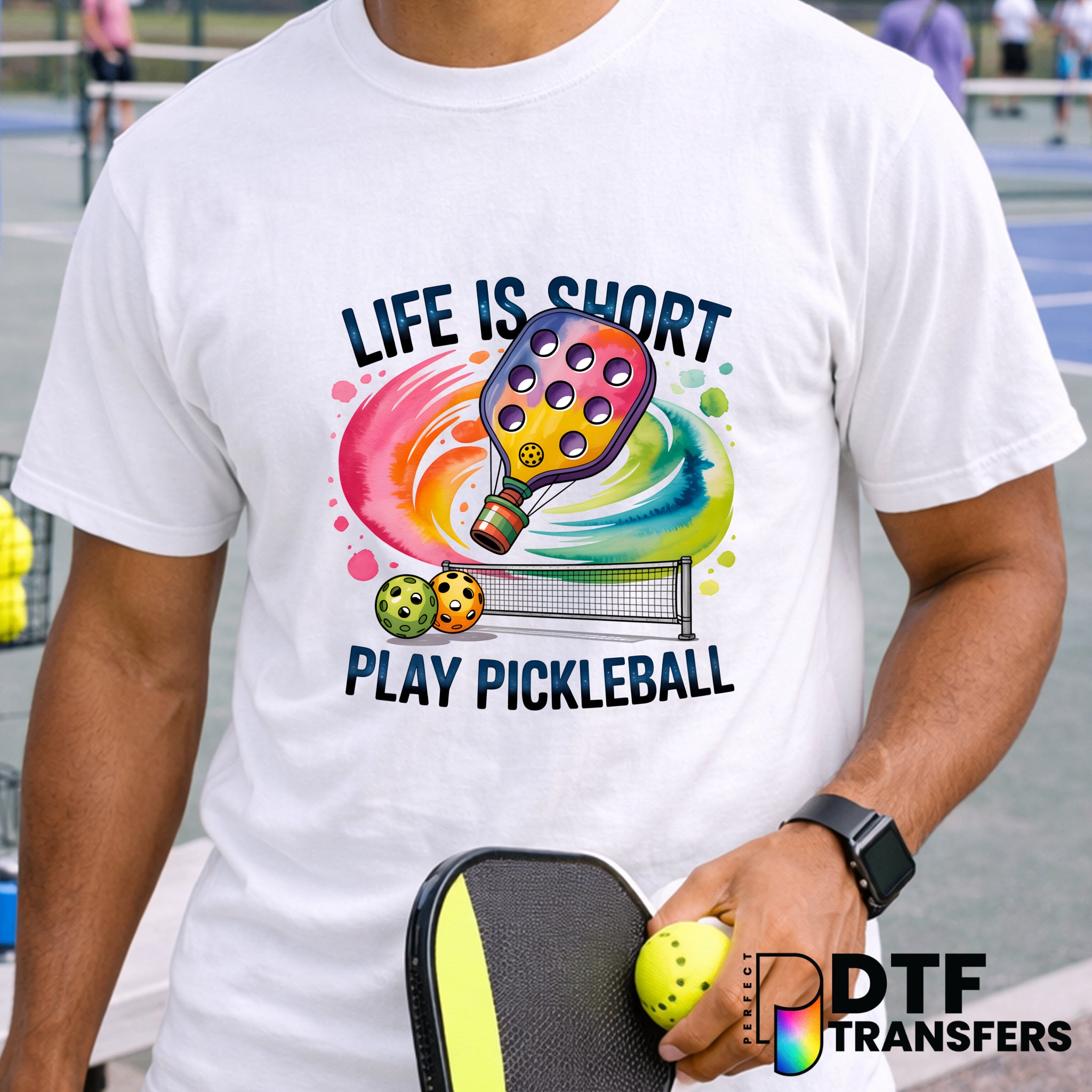 Life is Short Play Pickleball – Pickleball DTF Transfer