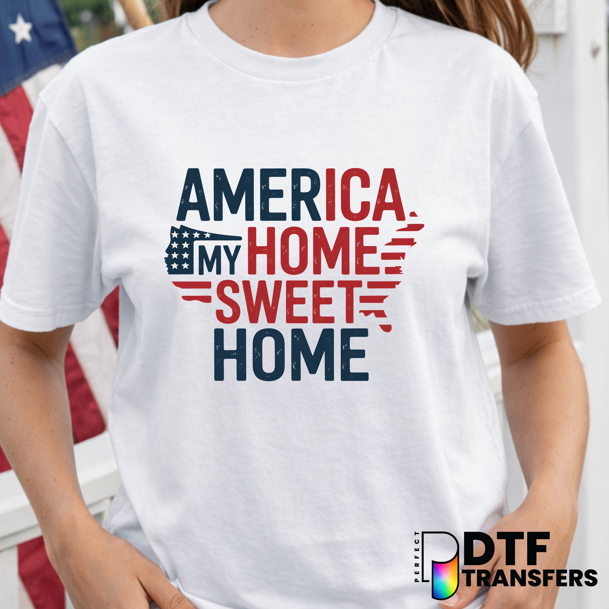America My Home Sweet Home – Fourth of July DTF Transfer
