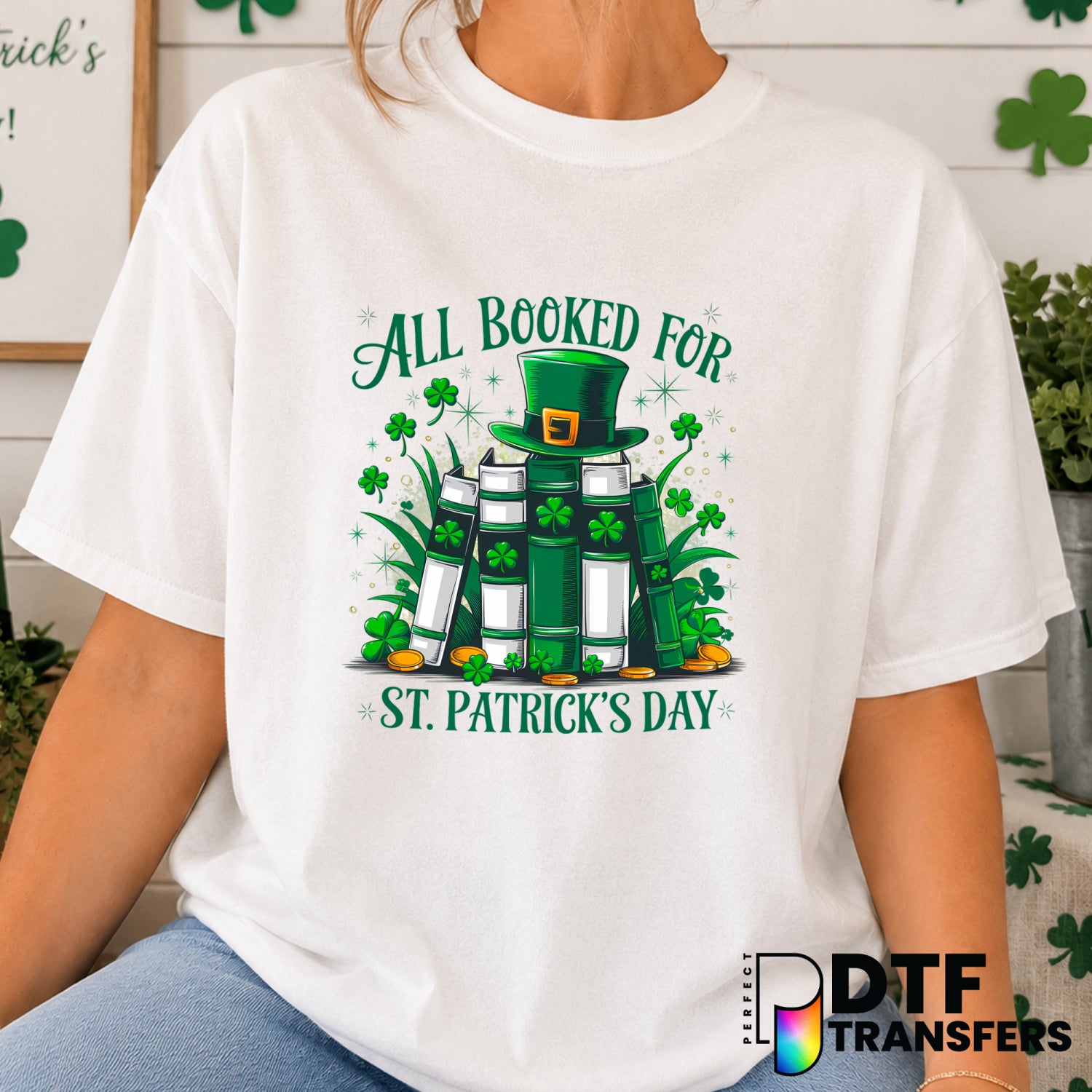 All Booked For St. Patrick's Day – St. Patrick's Day DTF Transfer (view 2 of 2) – by Perfect DTF Transfers – Premade DTF T...