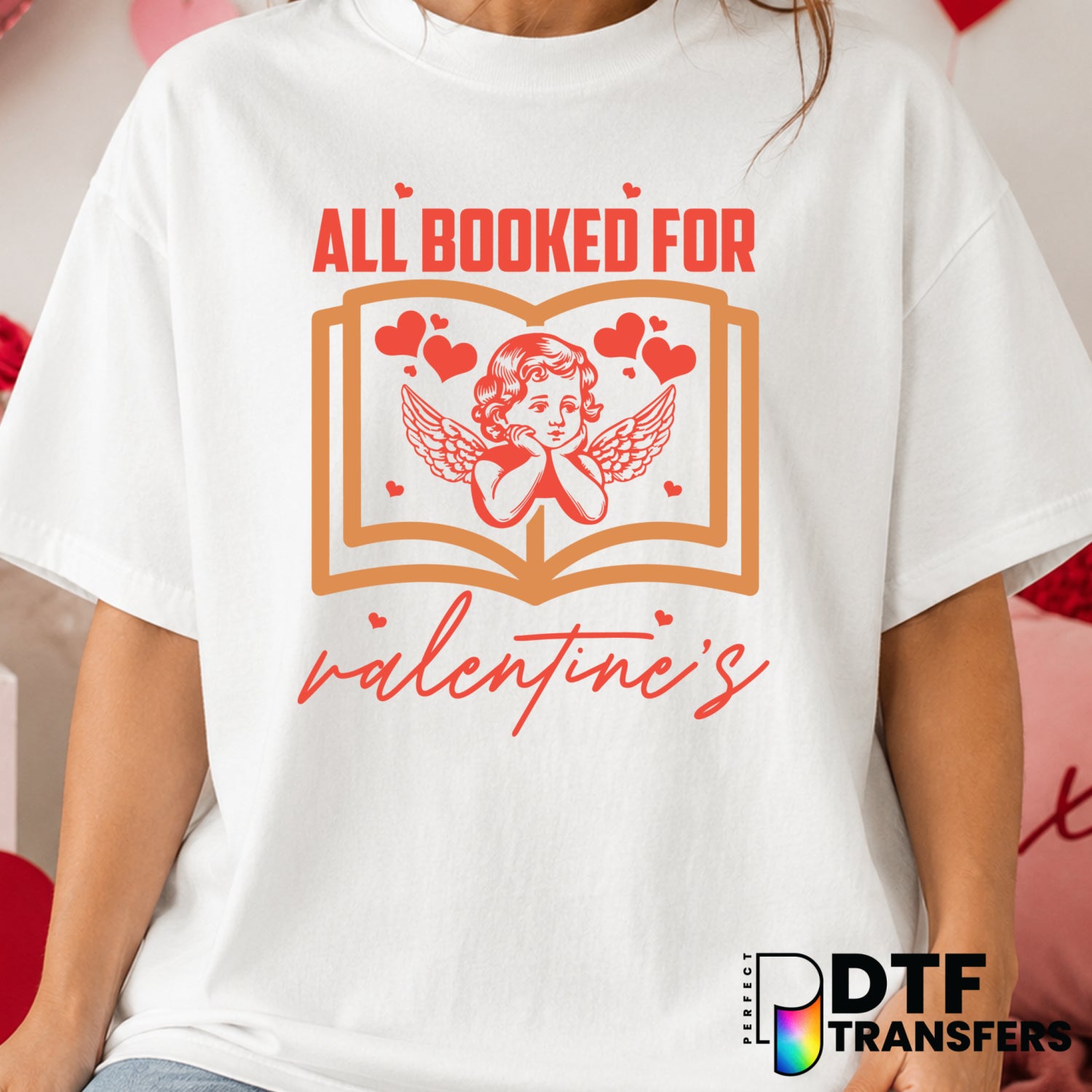 All Booked For Valentine's – Valentine's Day DTF Transfer (view 2 of 2) – by Perfect DTF Transfers – Premade DTF Transfers...
