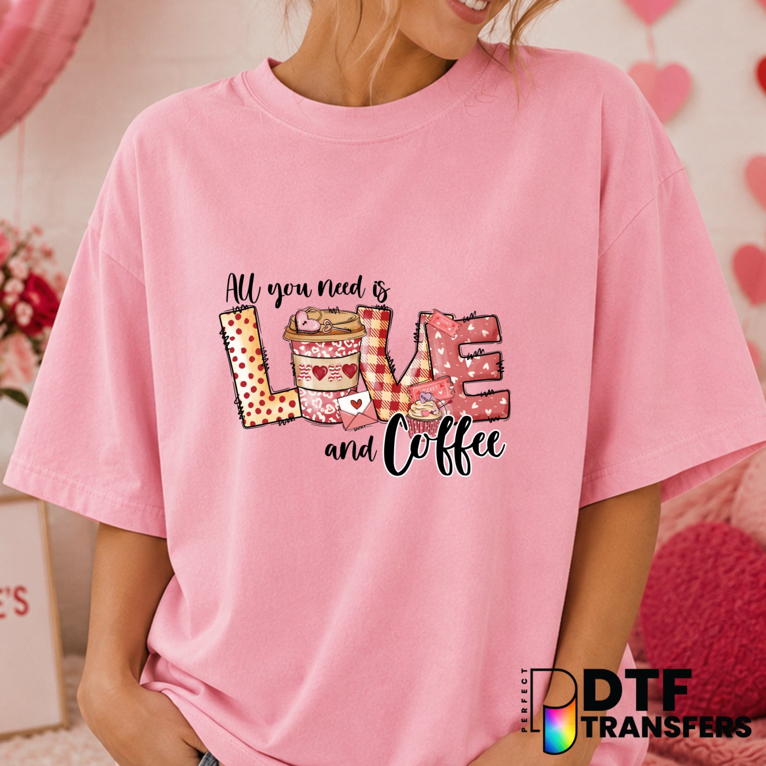All You Need Is Love and Coffee – Valentine's Day DTF Transfer (view 1 of 2) – by Perfect DTF Transfers – Premade DTF Tran...