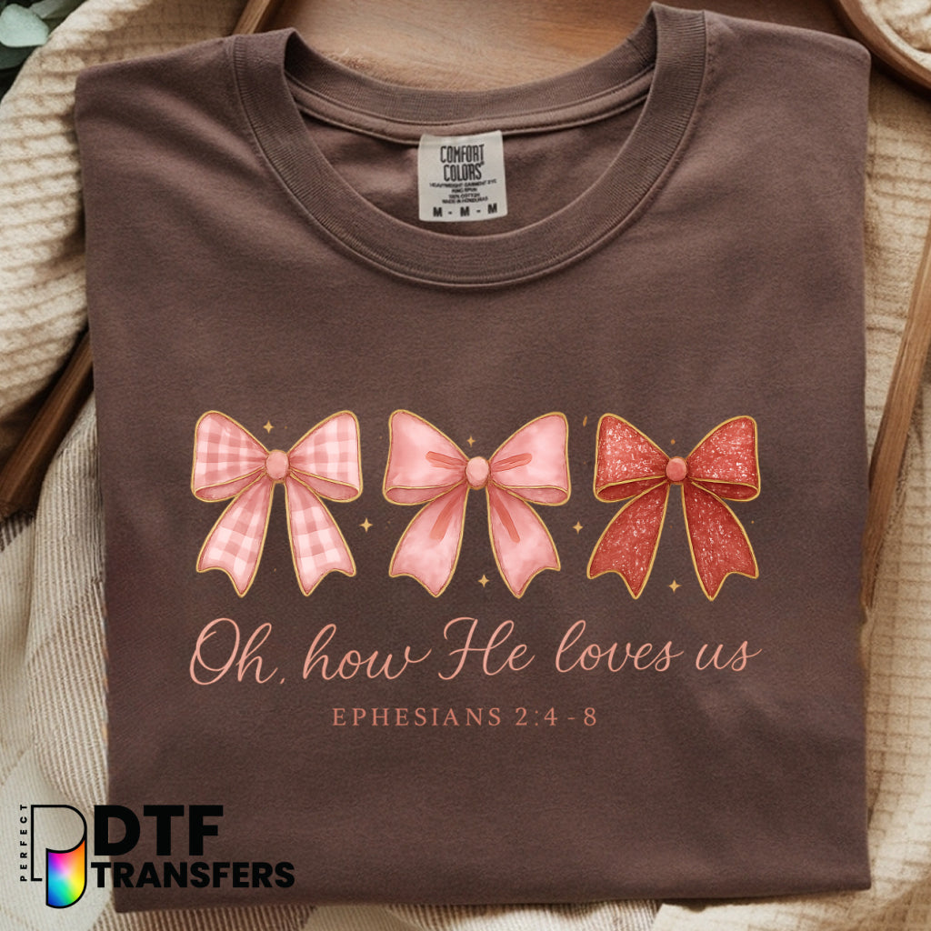 Oh How He Loves Us with Pink Bows – Religious Teacher DTF Transfer