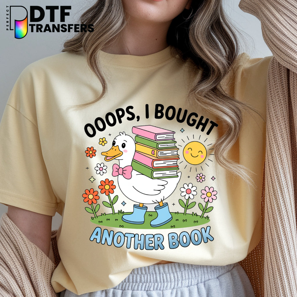 Oops I Bought Another Book – Reading Goose Teacher DTF Transfer