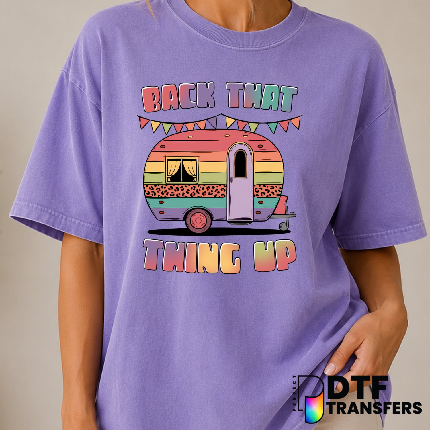 BACK THAT THING UP – Camping DTF Transfer (view 2 of 2) – by Perfect DTF Transfers – Premade DTF Transfers – Camping, Outdoor