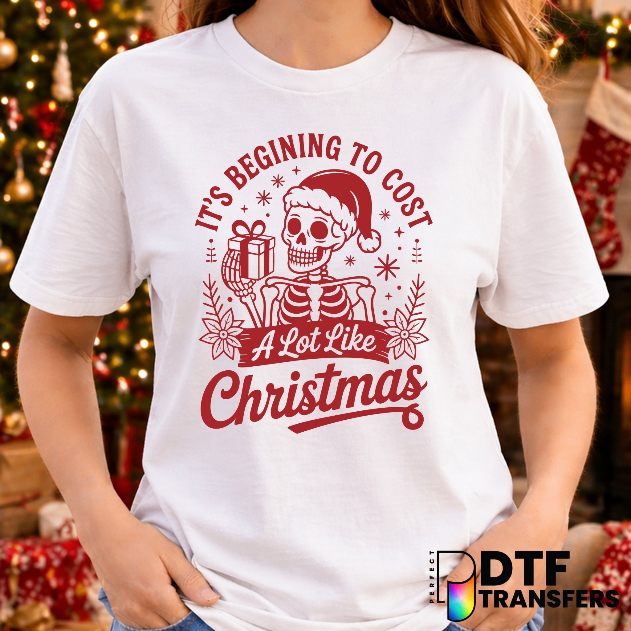 It's Beginning to Cost A Lot Like Christmas – Christmas DTF Transfer