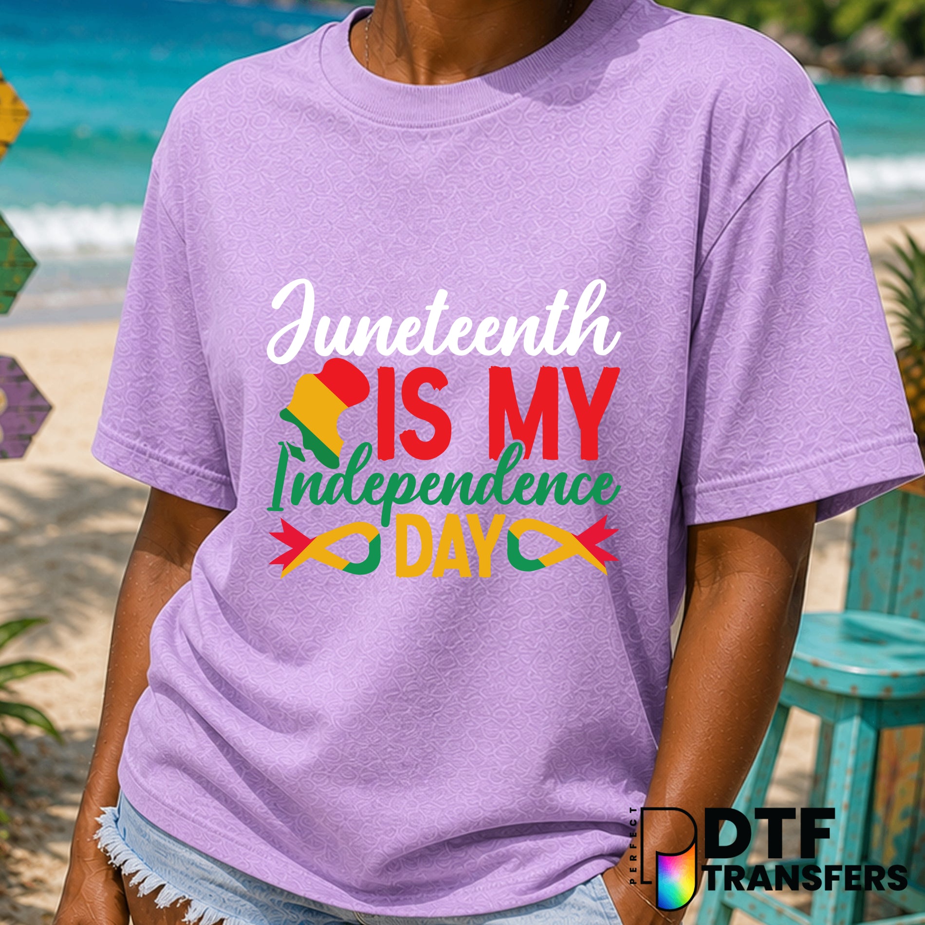 Juneteenth Is My Independence Day – Black History Month DTF Transfer