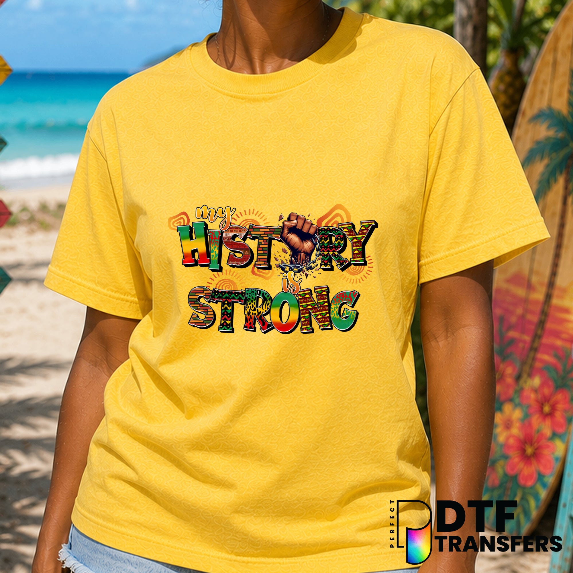 My History is Strong Black History Month – DTF Transfer