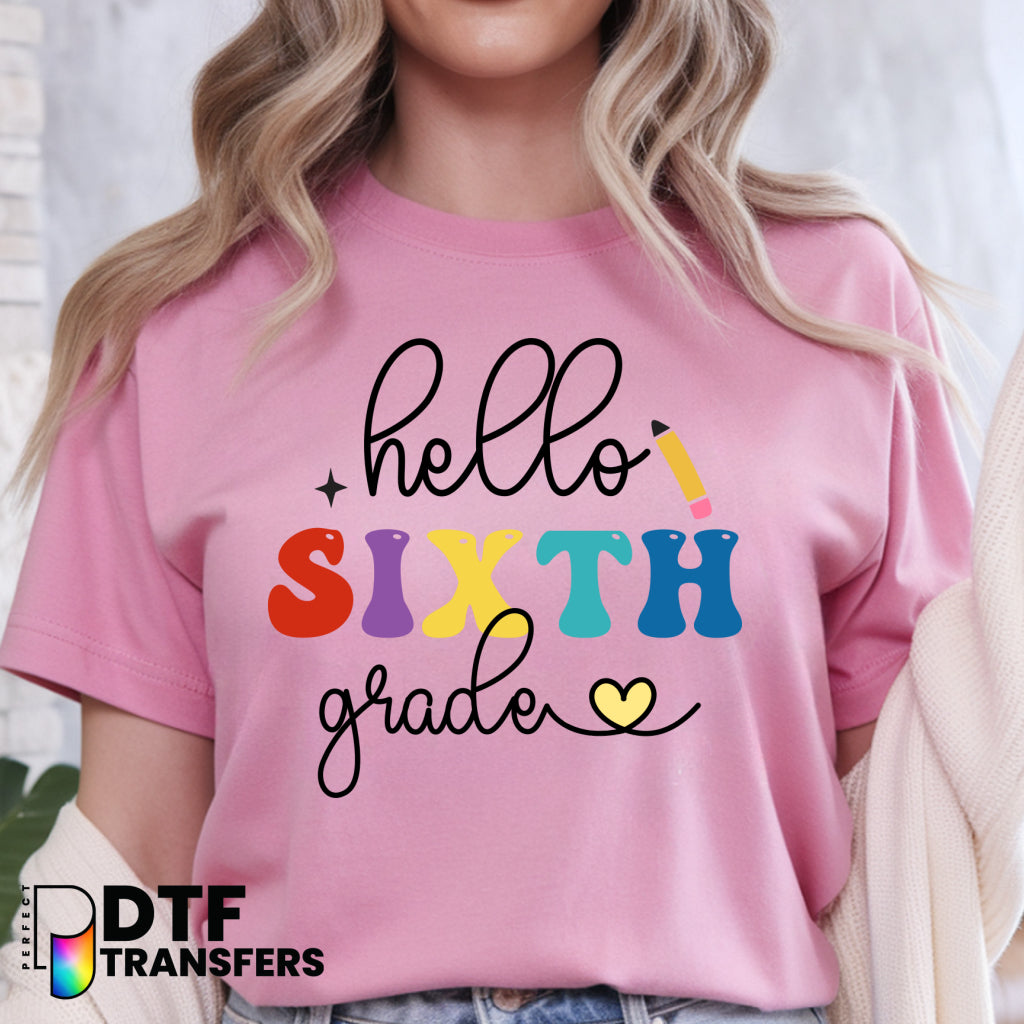 Hello Sixth Grade Welcome Back to School – Teacher DTF Transfer