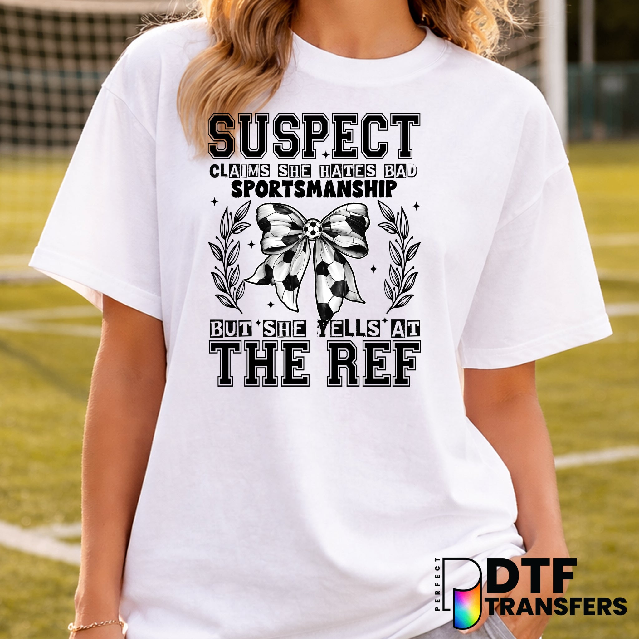 Suspect Claims She Hates Bad Sportsmanship – Soccer DTF Transfer