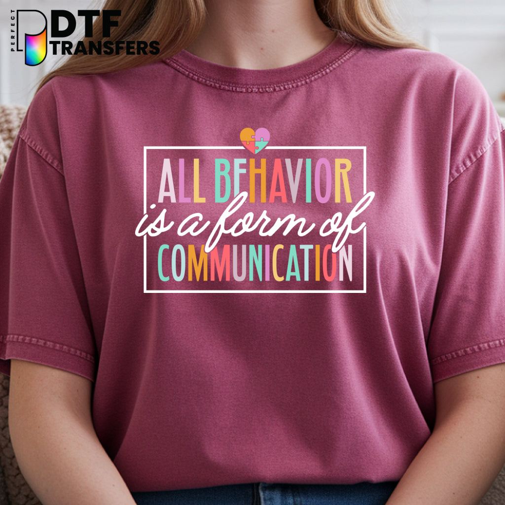 All Behavior Is A Form Of Communication – Special Education DTF Transfer