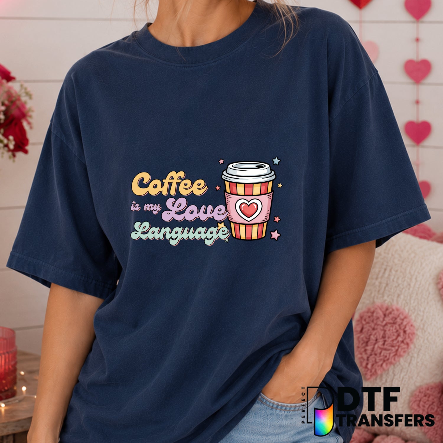 Coffee Is My Love Language – Valentine's Day DTF Transfer (view 2 of 2) – by Perfect DTF Transfers – Premade DTF Transfers...