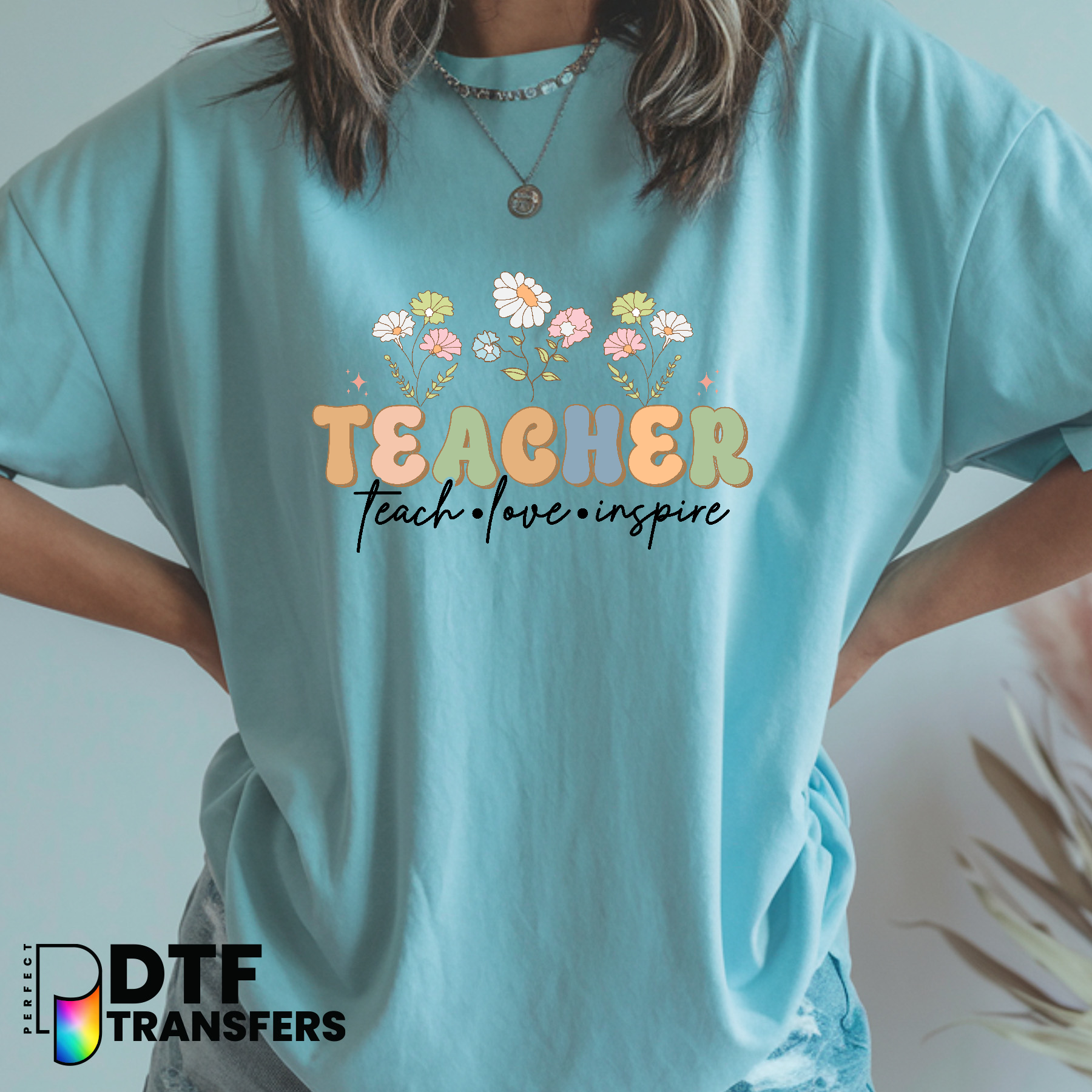Teach Love Inspire Floral – Teacher DTF Transfer