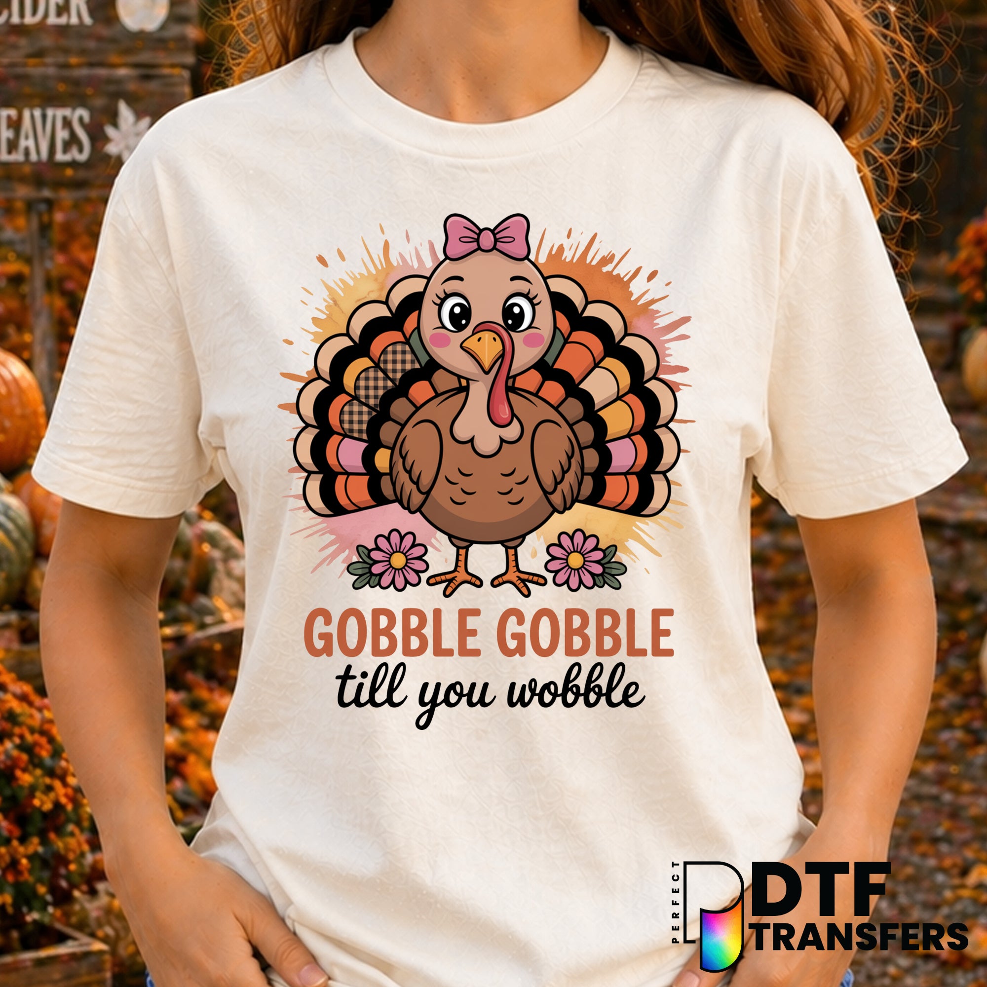 Gobble Till You Wobble – Thanksgiving DTF Transfer