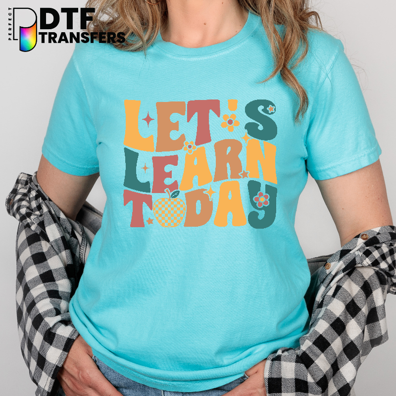 It's A Good Day To Make Learning FUN – Teacher DTF Transfer