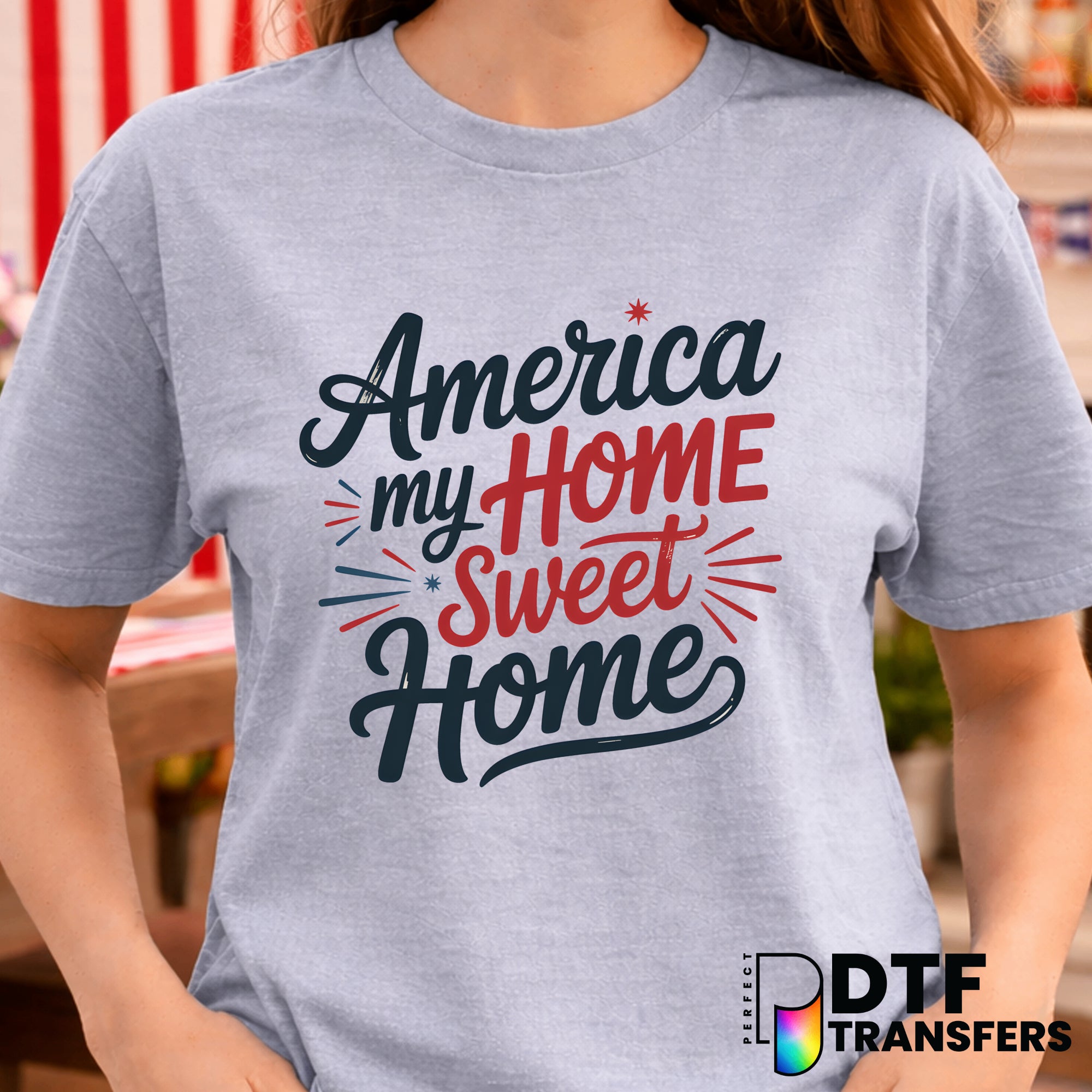 AMERICA MY HOME SWEET HOME – Fourth of July DTF Transfer