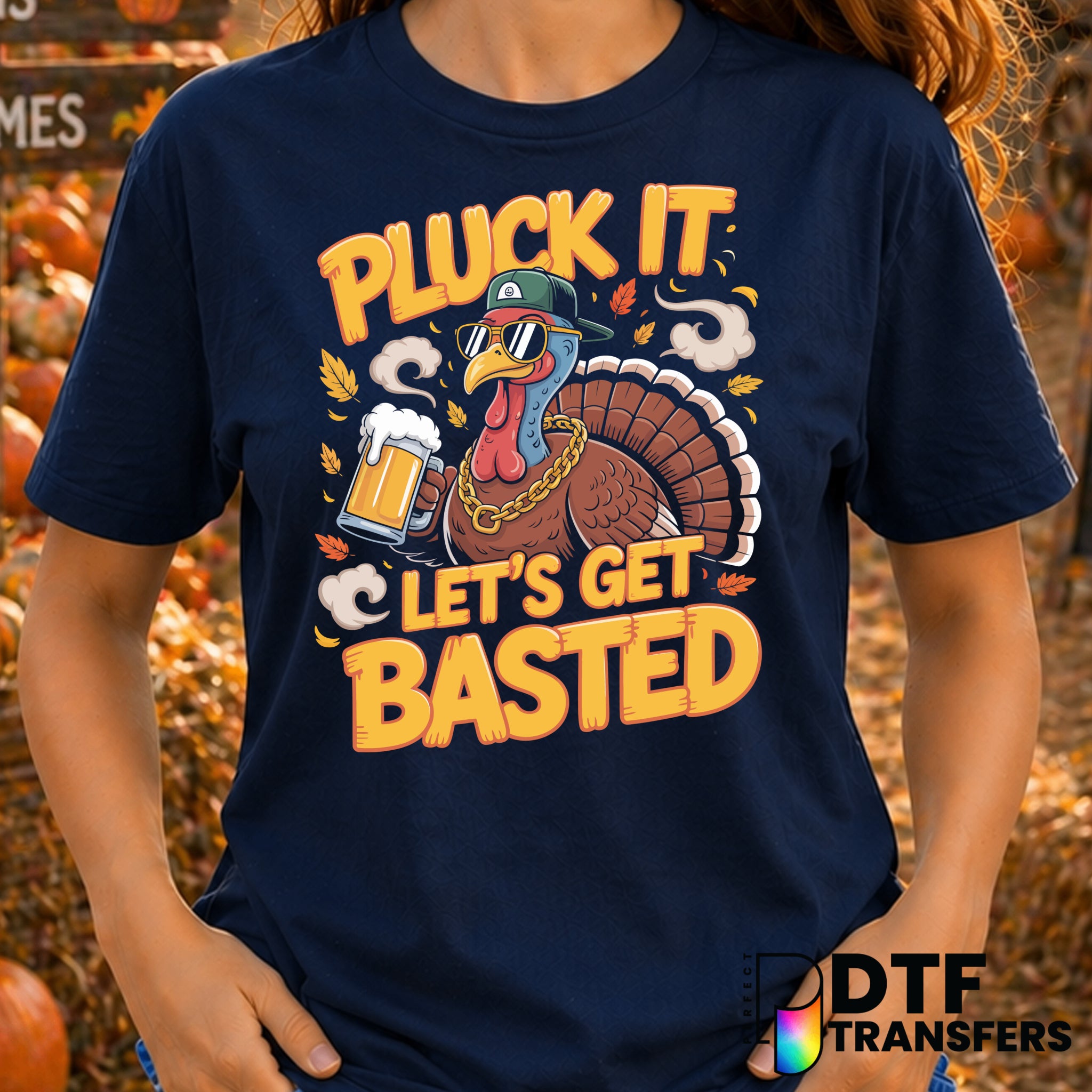 Pluck It Let's Get Basted – Thanksgiving DTF Transfer