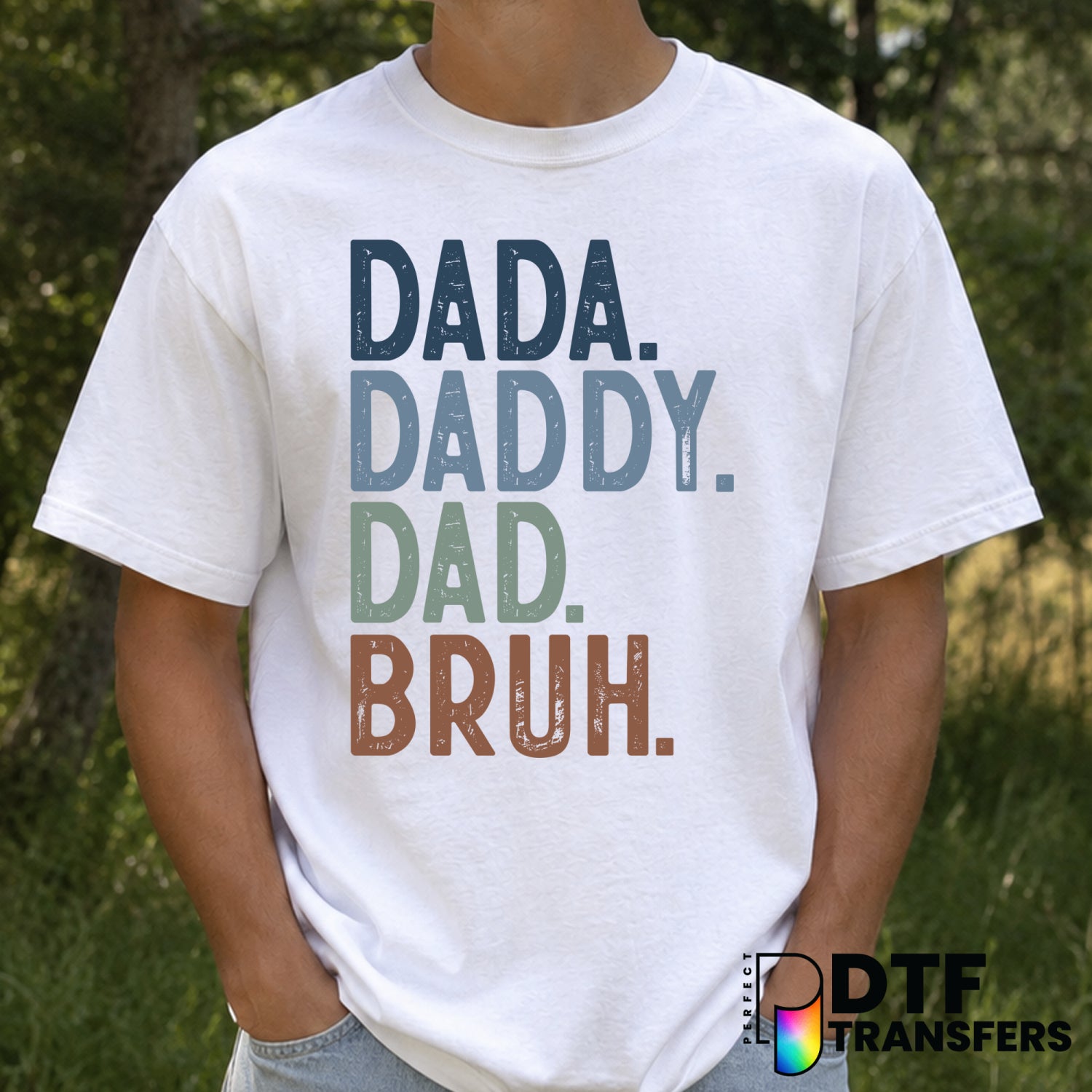 Dada Daddy Dad Bruh – Father's Day DTF Transfer – by Perfect DTF Transfers – Premade DTF Transfers – Father's Day, Dad