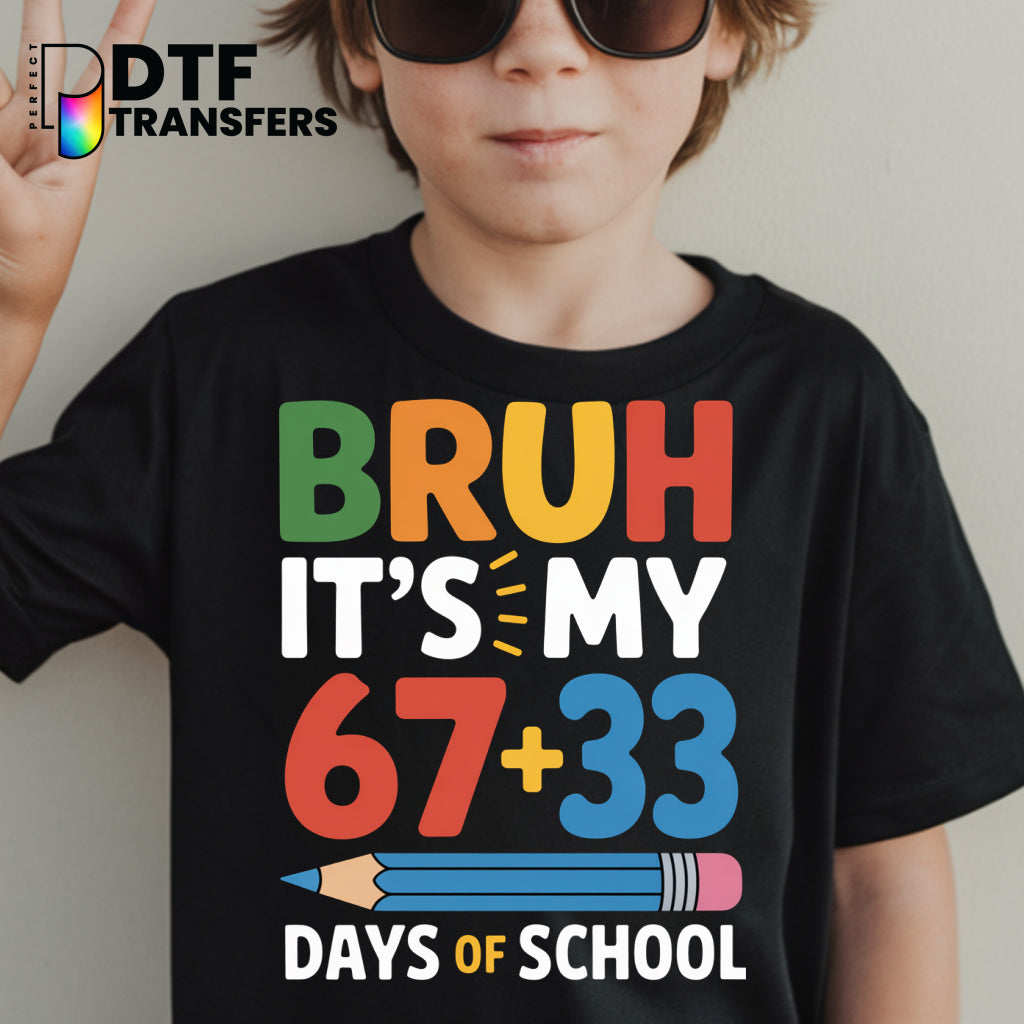 Bruh It's my 100 Days of School – Teacher DTF Transfer
