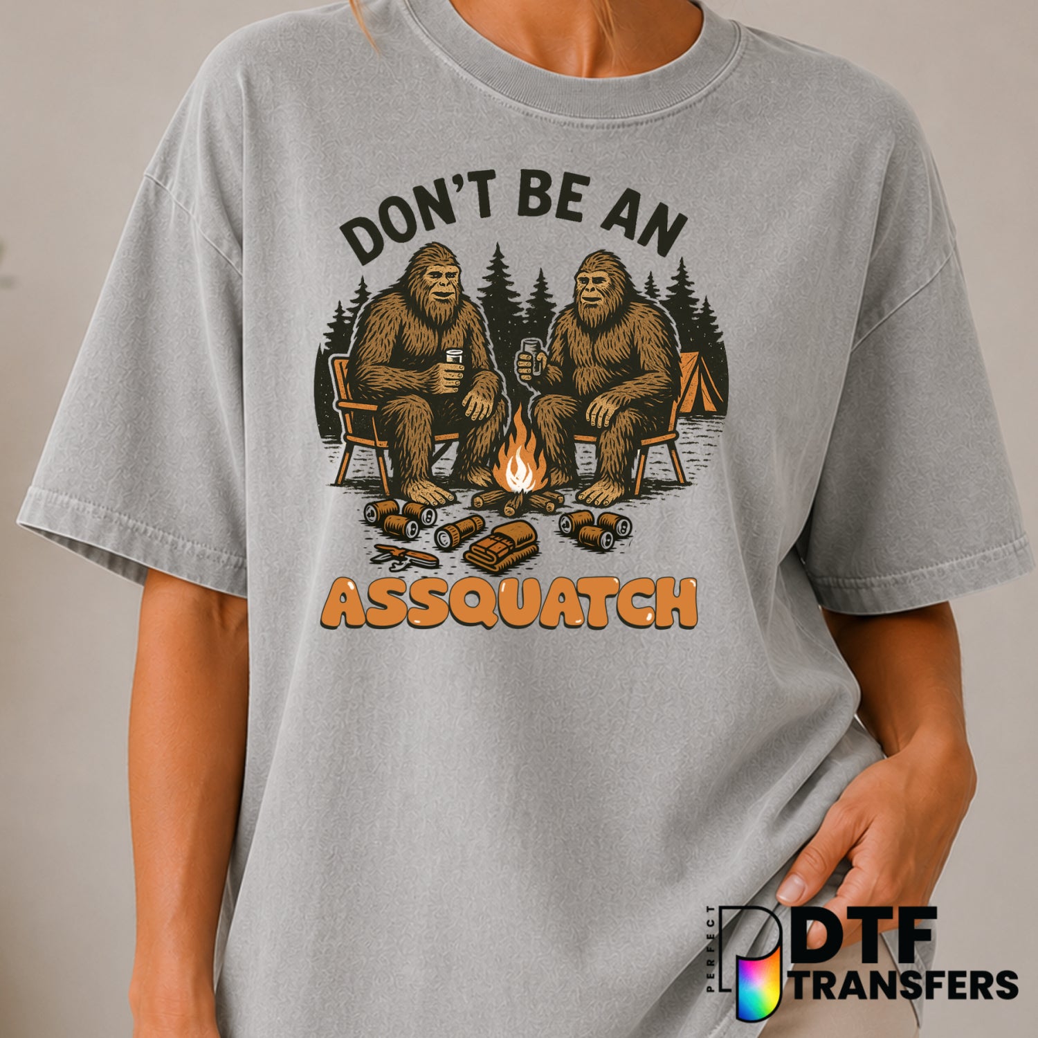 Don't Be An Assquatch Big Foot Camping – DTF Transfer (view 1 of 2) – by Perfect DTF Transfers – Premade DTF Transfers – C...