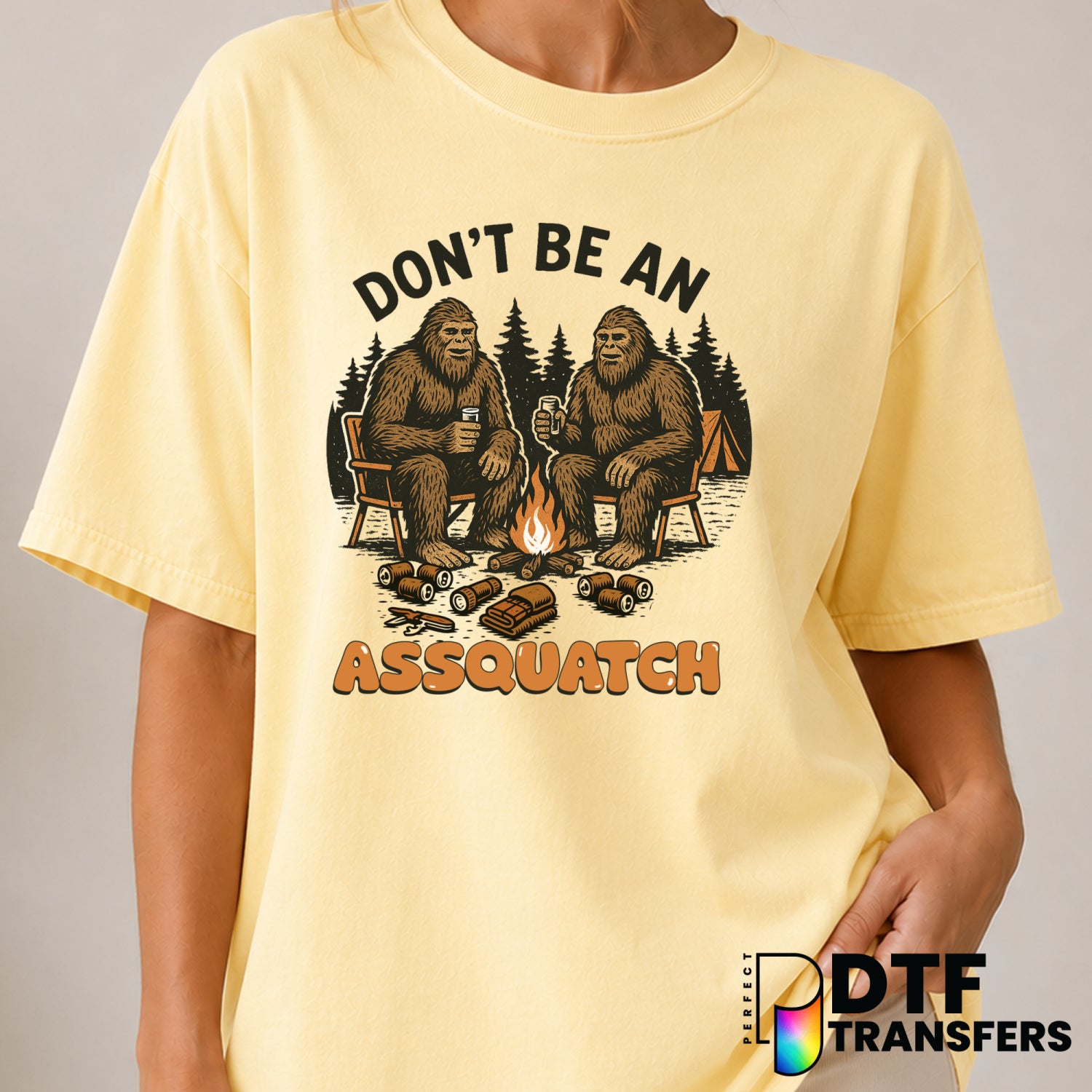 Don't Be An Assquatch Big Foot Camping – DTF Transfer (view 2 of 2) – by Perfect DTF Transfers – Premade DTF Transfers – C...