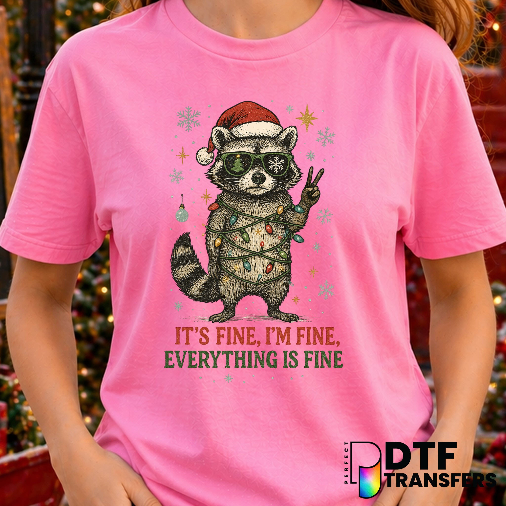 It's Fine I'm Fine Everything is Fine – Christmas DTF Transfer