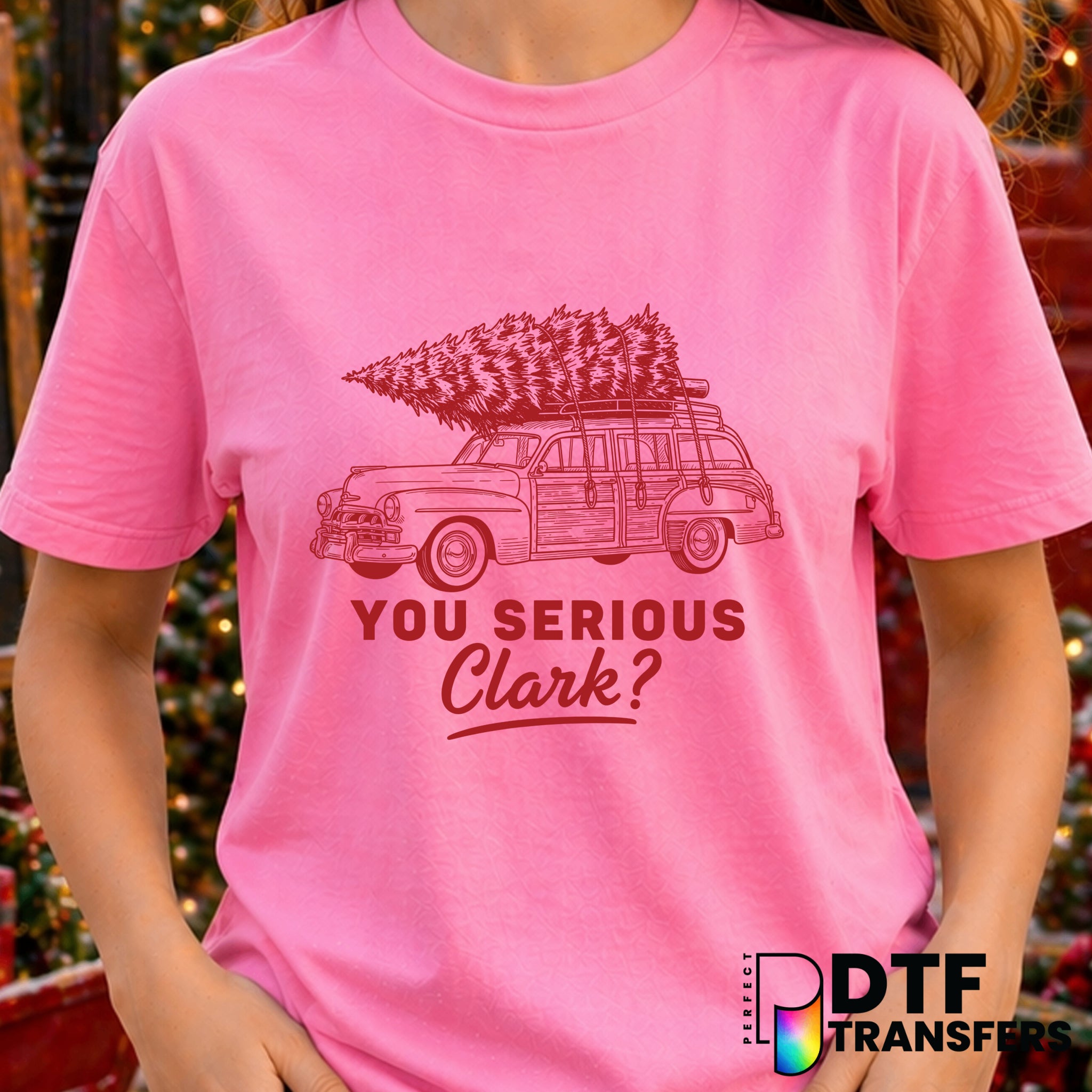 You Serious Clark – Christmas DTF Transfer