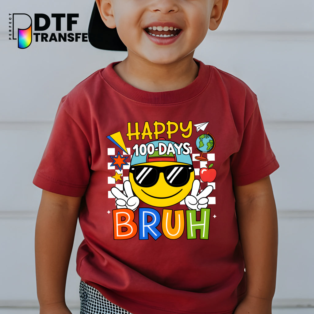 Happy 100 Days BRUH – 100 Days of School Teacher DTF Transfer