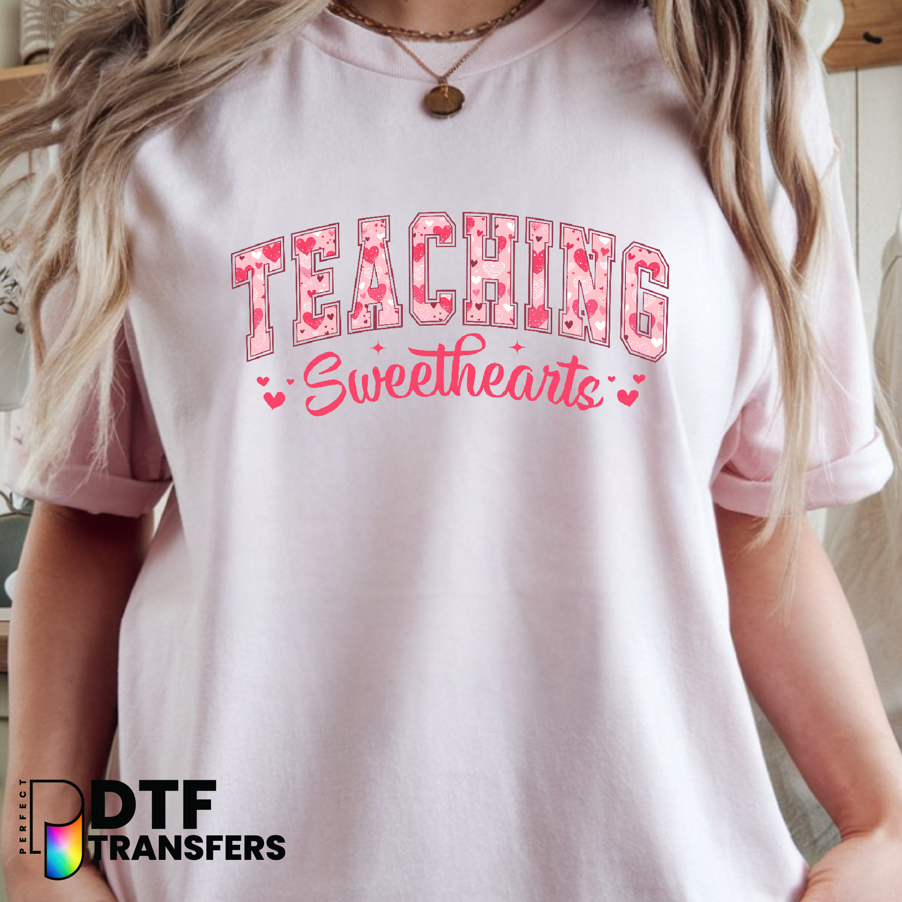 Valentines Teaching Sweethearts Teacher – Teacher DTF Transfer