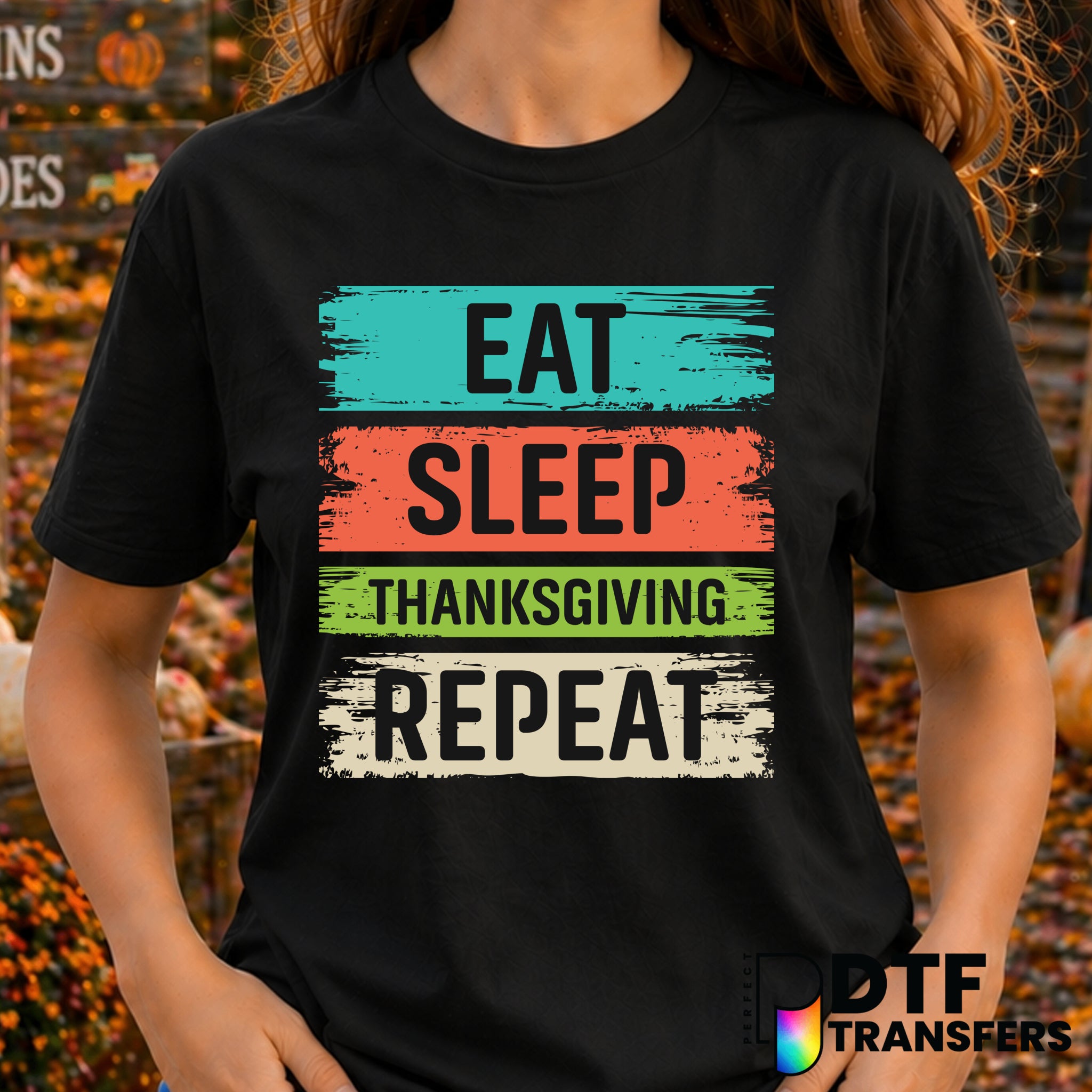 Eat Sleep Thanksgiving Repeat – Thanksgiving DTF Transfer