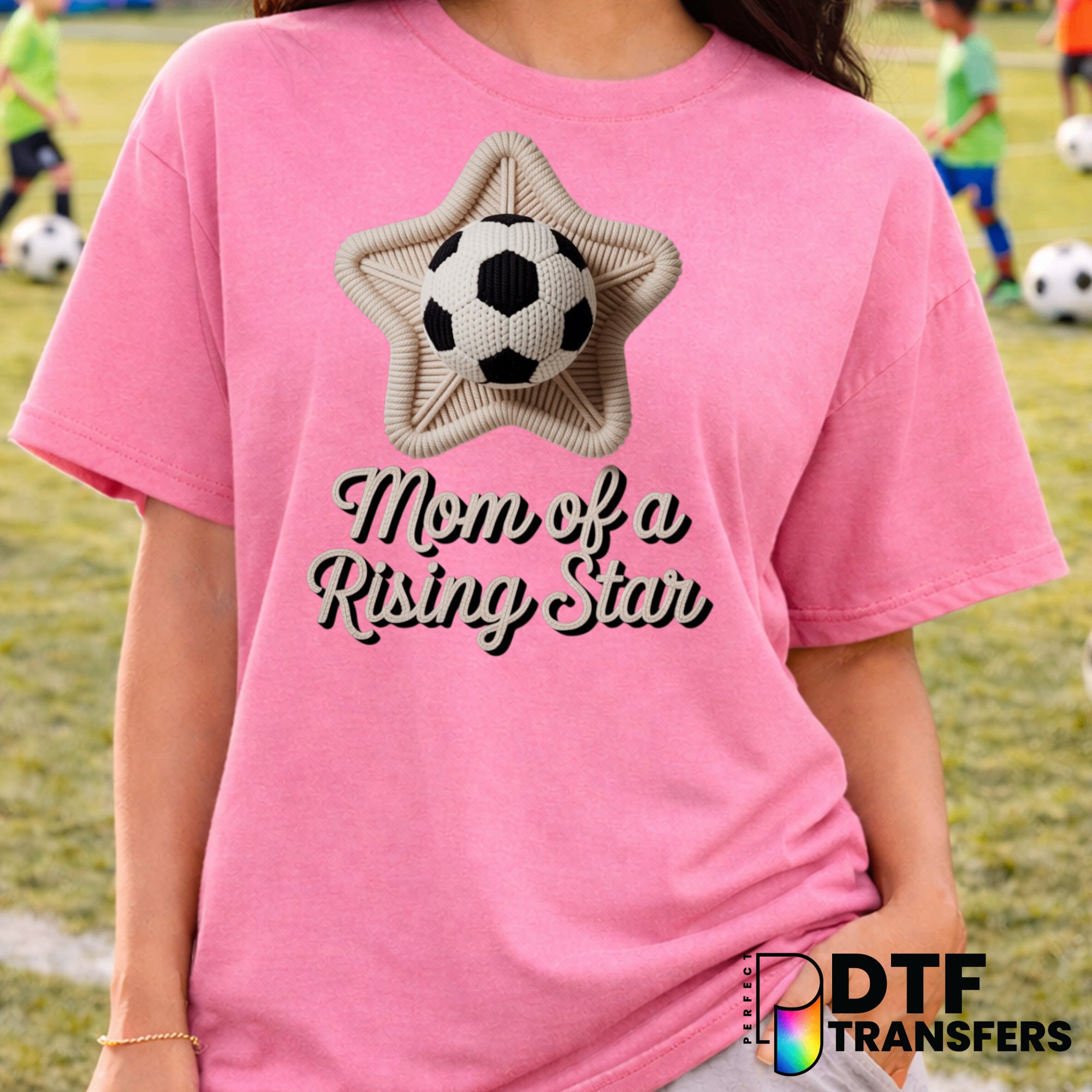 Mom Of A Rising Star – Soccer DTF Transfer