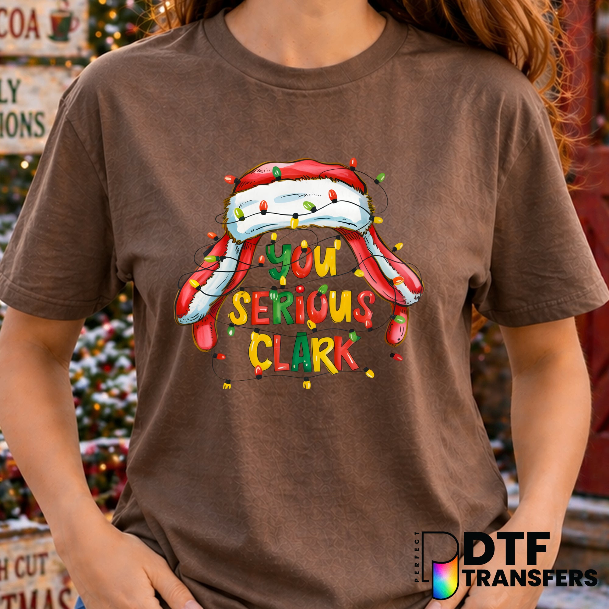 You Serious Clark – Christmas DTF Transfer