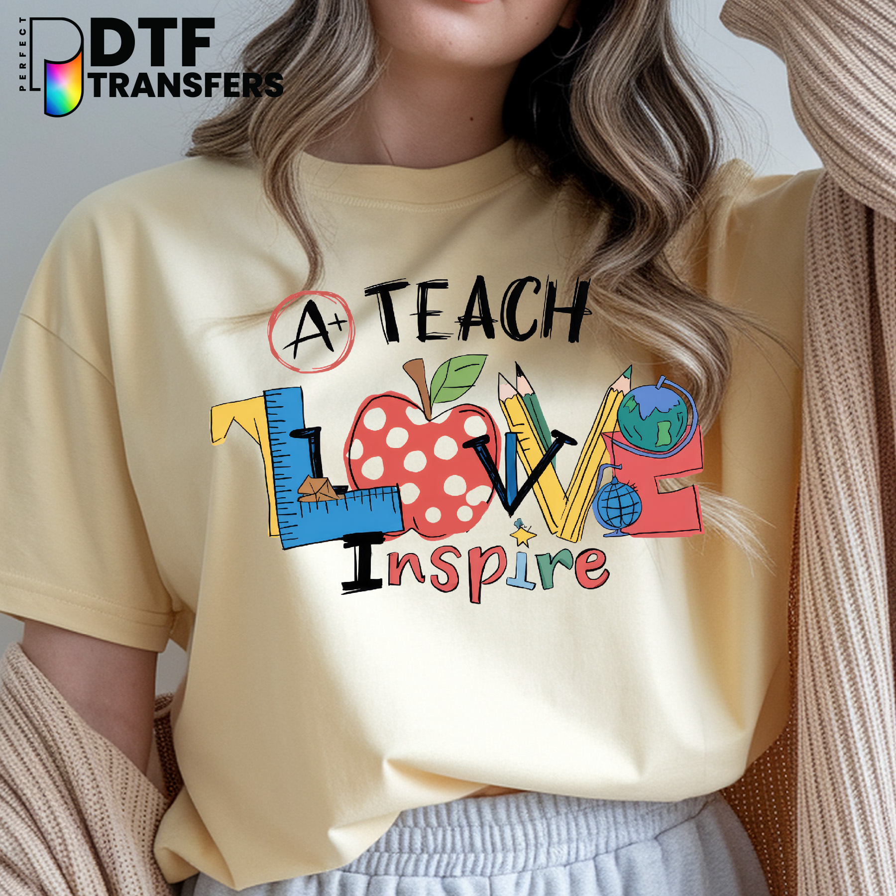 A Plus Teach Love Inspire Teacher – Teacher DTF Transfer