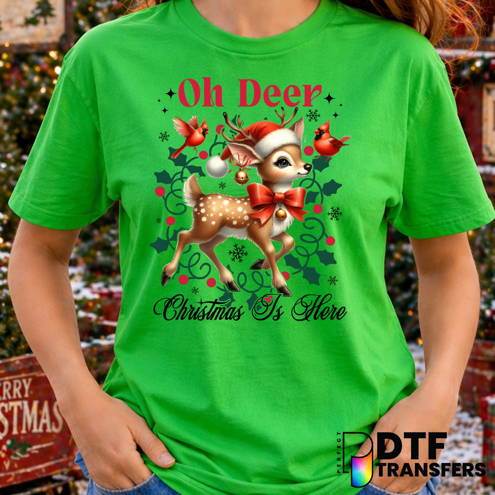 Oh Deer Christmas Is Here – Christmas DTF Transfer