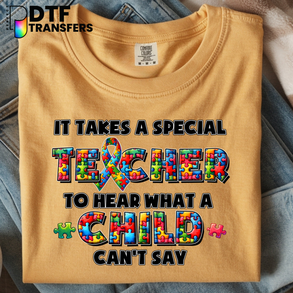 It Takes A Special Teacher To Hear What A Child Can't Say – Special Education DTF Transfer