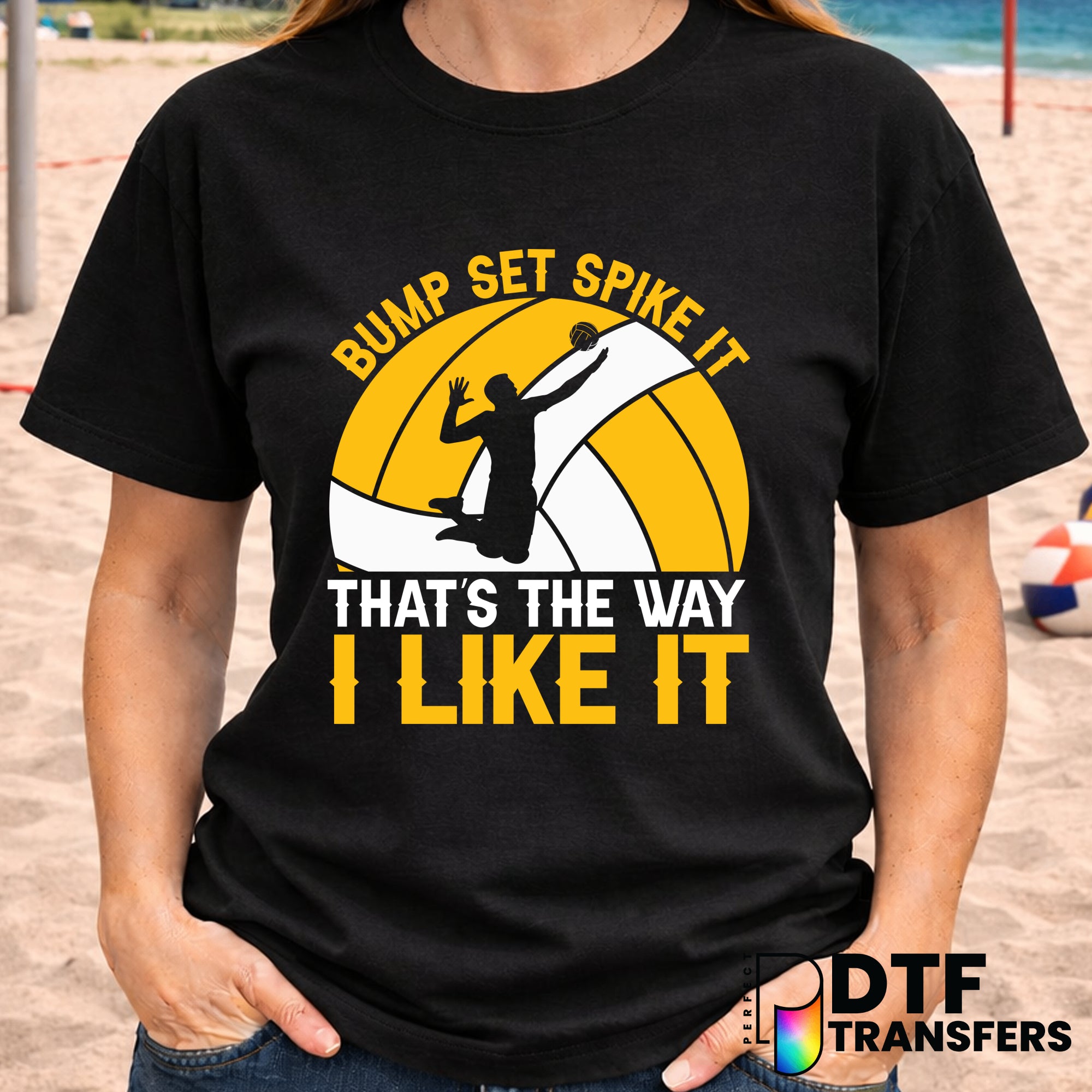 Bump Set Spike That's The Way I Like It – Volleyball DTF Transfer