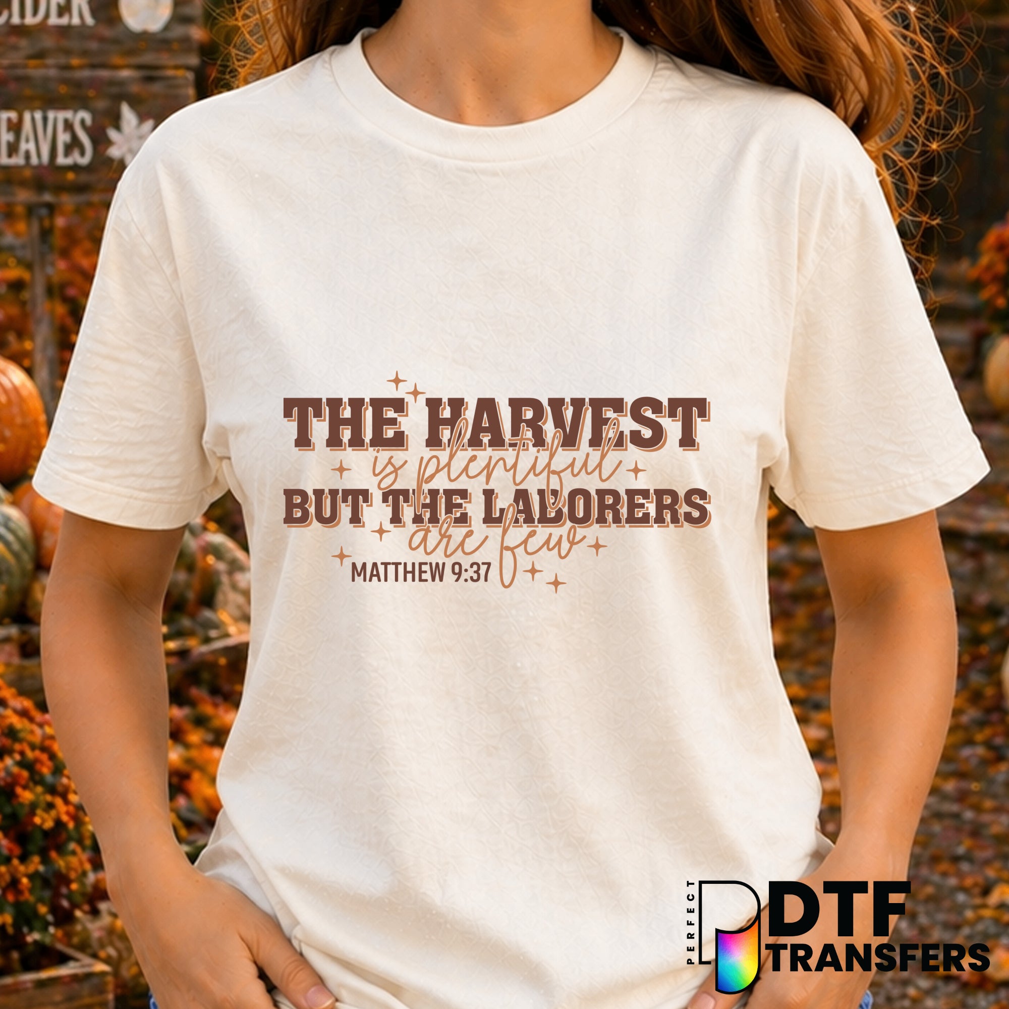 The Harvest Is Plentiful But The Laborers are Few – Thanksgiving DTF Transfer