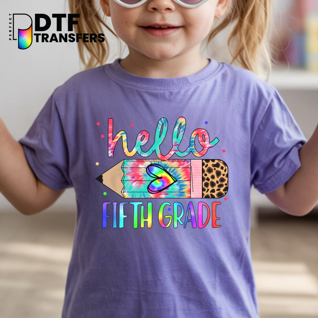 Hello Fifth Grade Tie-Dye Pencil – Teacher DTF Transfer