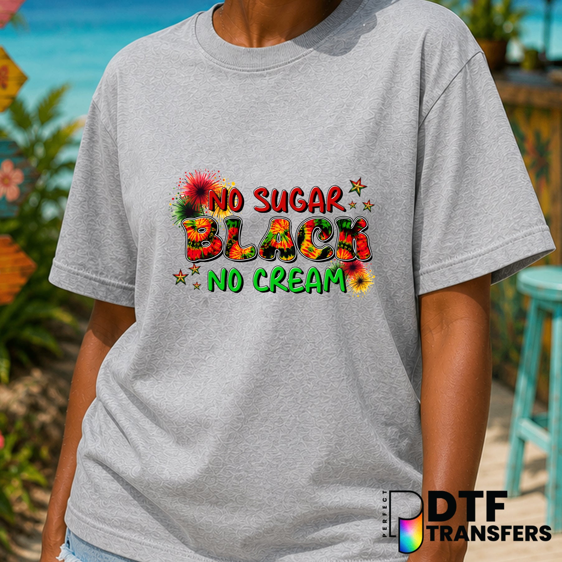 No Sugar Black No Cream History – Black History Month DTF Transfer