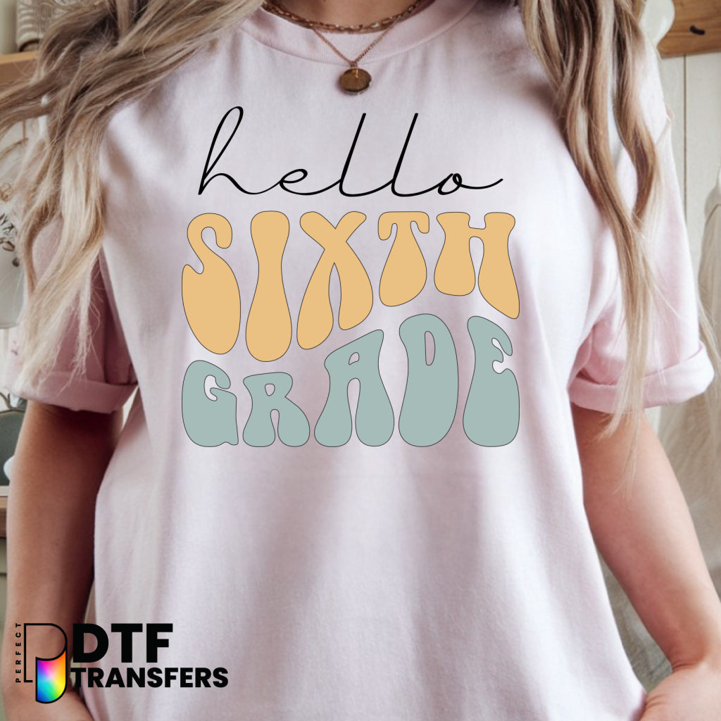 Hello Sixth Grade Wavy Script – Teacher DTF Transfer