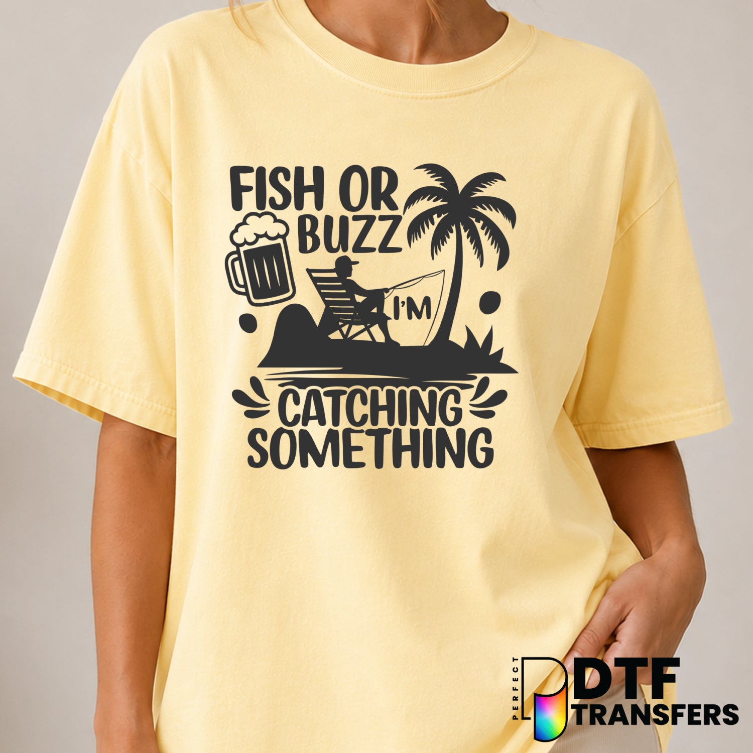 Fish Or Buzz I'm Catching Something – Fishing DTF Transfer (view 1 of 2) – by Perfect DTF Transfers – Premade DTF Transfer...