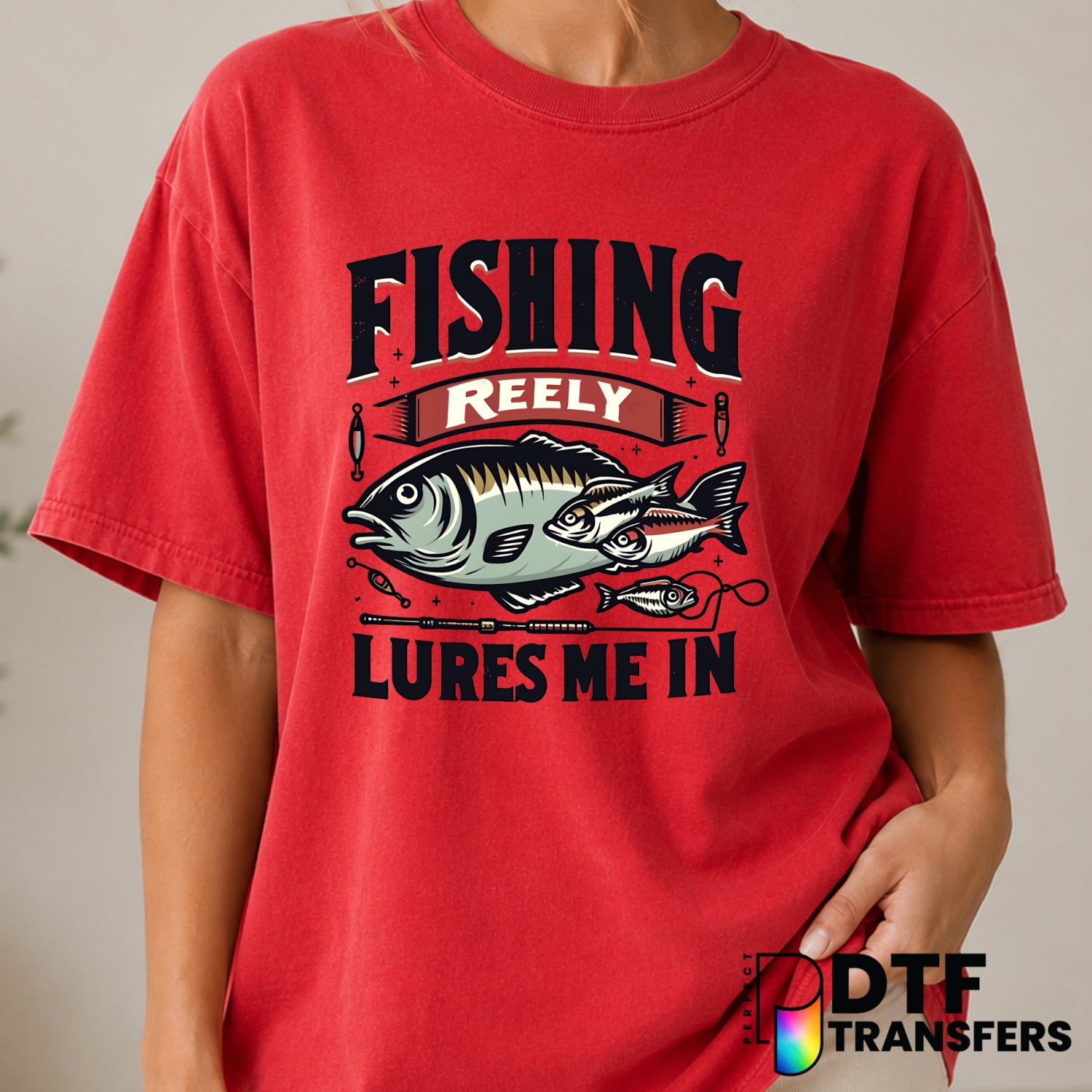 Fishing Reely Lures Me In – Fishing DTF Transfer (view 1 of 2) – by Perfect DTF Transfers – Premade DTF Transfers – Fishin...