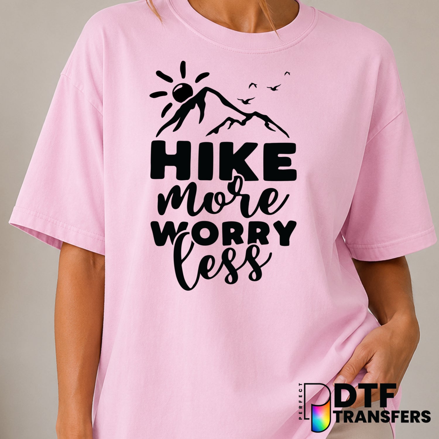 Hike More Worry Less – Hiking DTF Transfer (view 1 of 2) – by Perfect DTF Transfers – Premade DTF Transfers – Hiking, Outdoor