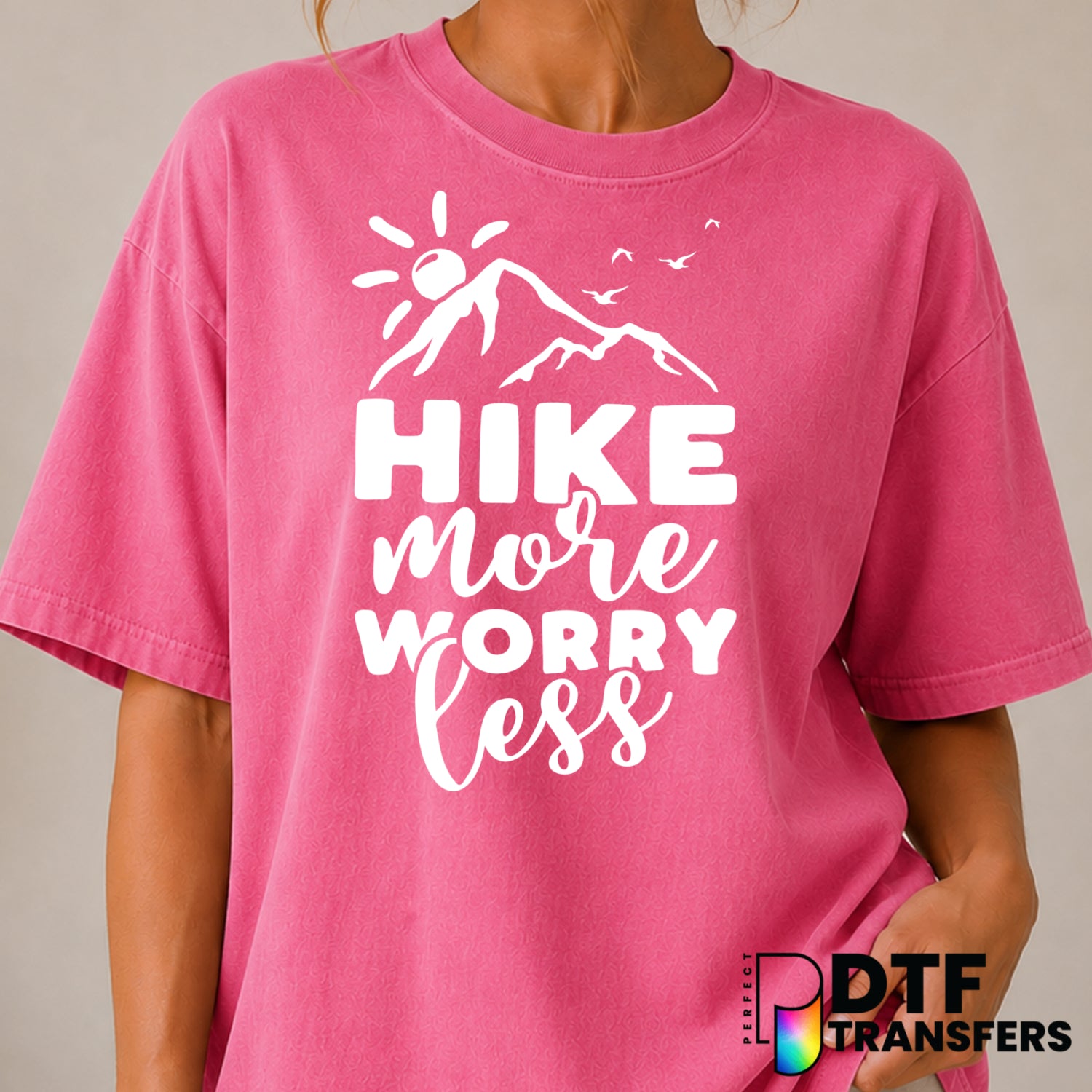 Hike More Worry Less – Hiking DTF Transfer (view 2 of 2) – by Perfect DTF Transfers – Premade DTF Transfers – Hiking, Outdoor