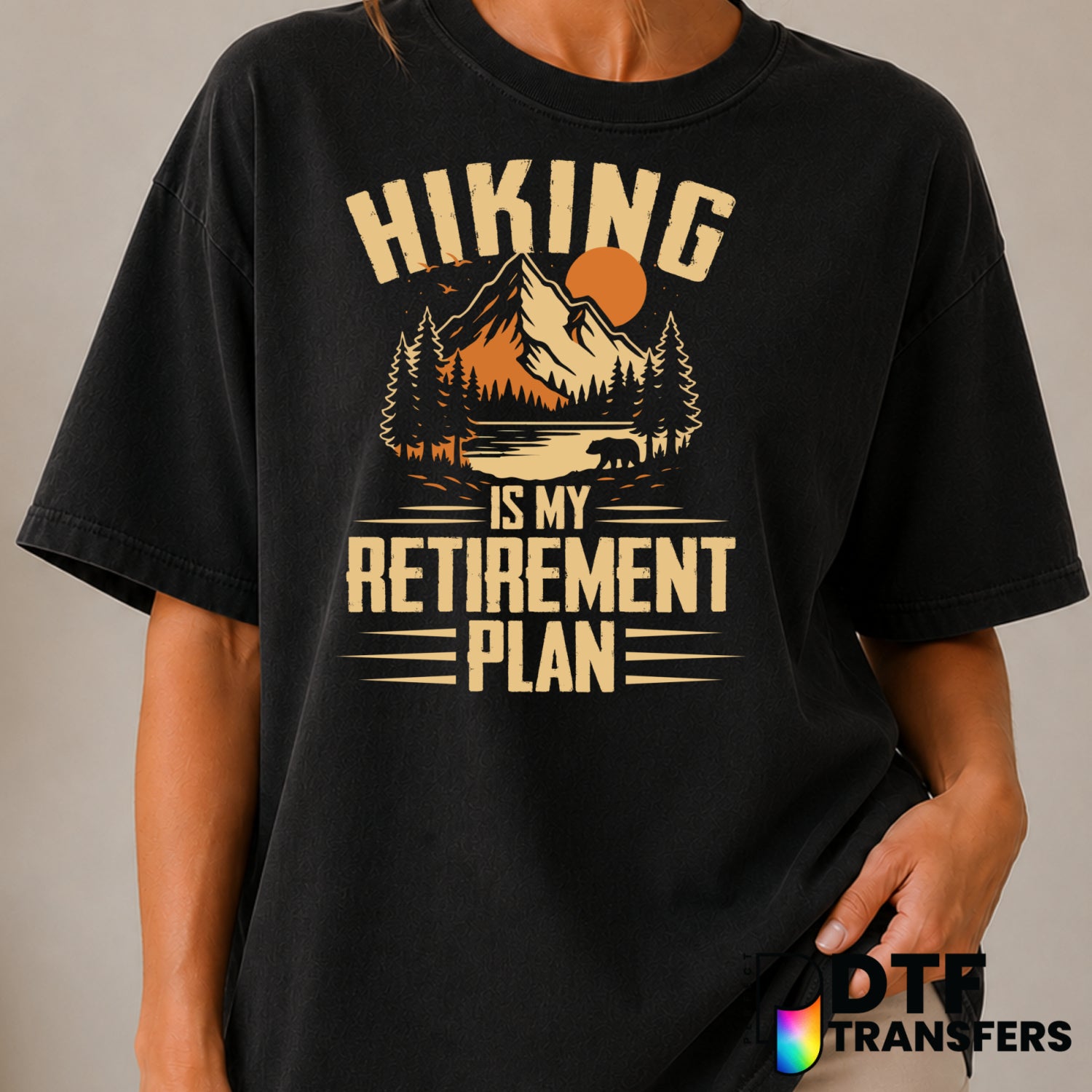 Hiking Is My Retirement Plan – Hiking DTF Transfer (view 1 of 2) – by Perfect DTF Transfers – Premade DTF Transfers – Hiki...