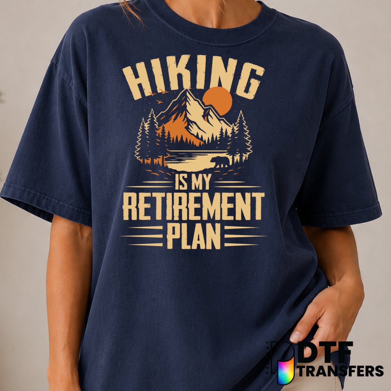 Hiking Is My Retirement Plan – Hiking DTF Transfer (view 2 of 2) – by Perfect DTF Transfers – Premade DTF Transfers – Hiki...