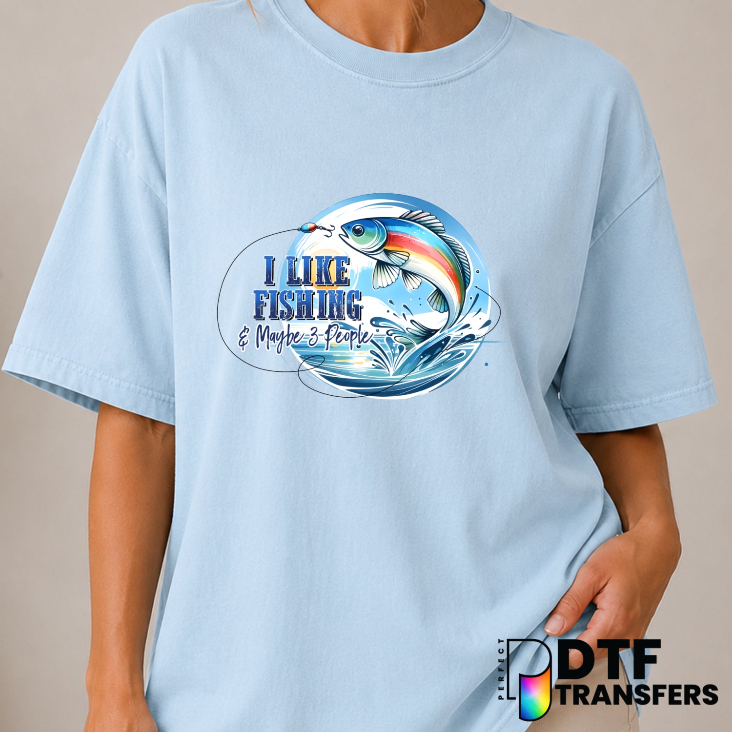 I Like Fishing And Maybe 3 People – Fishing DTF Transfer (view 1 of 2) – by Perfect DTF Transfers – Premade DTF Transfers...