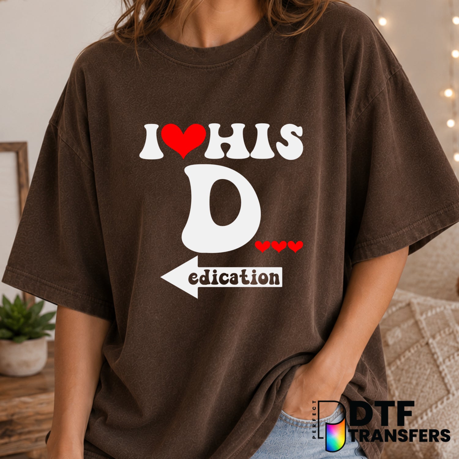 I Love His Dedication – Funny Retro Valentine's Day DTF Transfer (view 1 of 2) – by Perfect DTF Transfers – Premade DTF Tr...