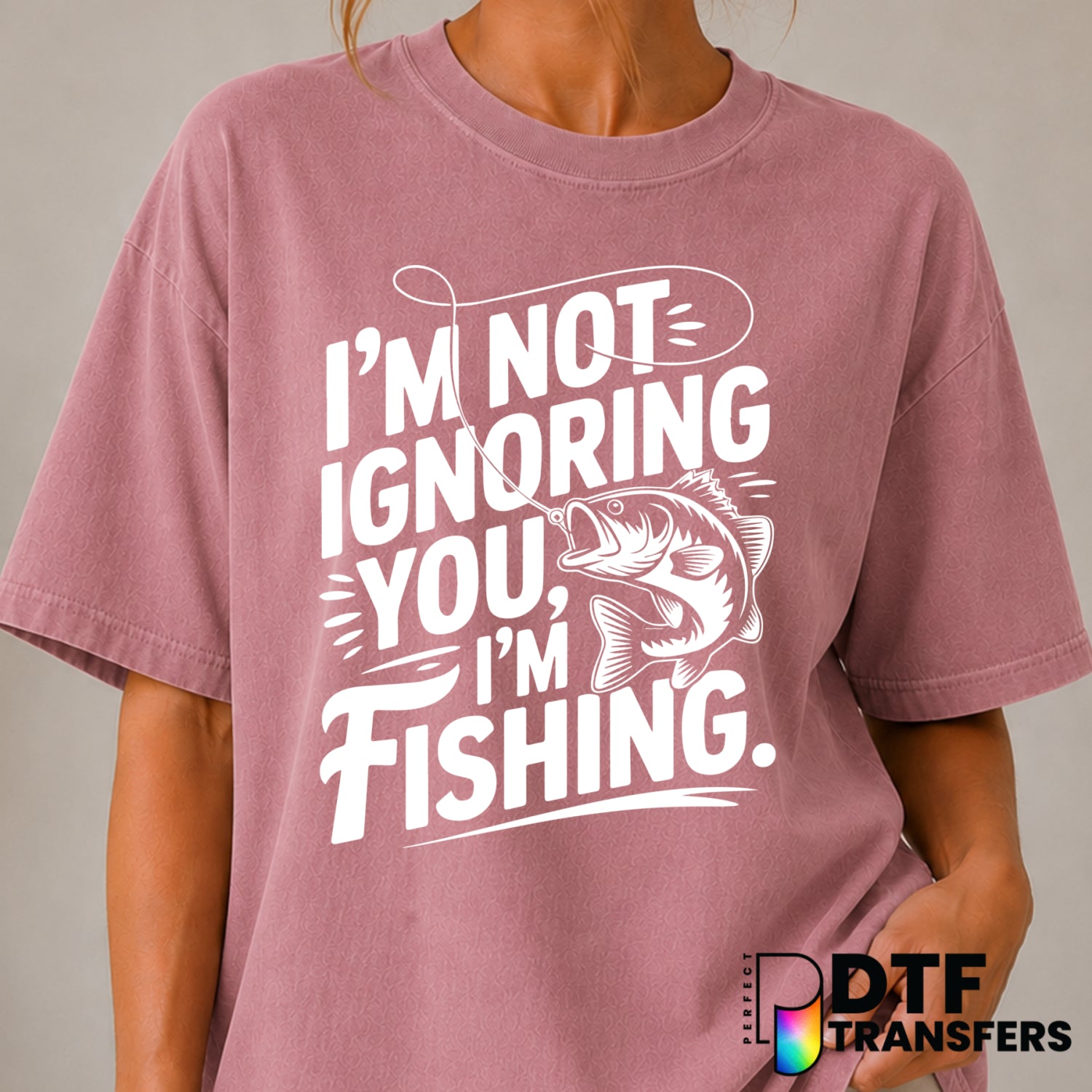 I'm Not Ignoring You I'm Fishing Bass – DTF Transfer (view 1 of 2) – by Perfect DTF Transfers – Premade DTF Transfers – Fi...