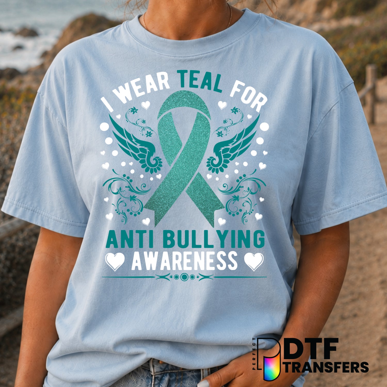I Wear Teal For Anti Bullying Awareness – Anti-Bullying DTF Transfer (view 1 of 2) – by Perfect DTF Transfers – Premade DT...